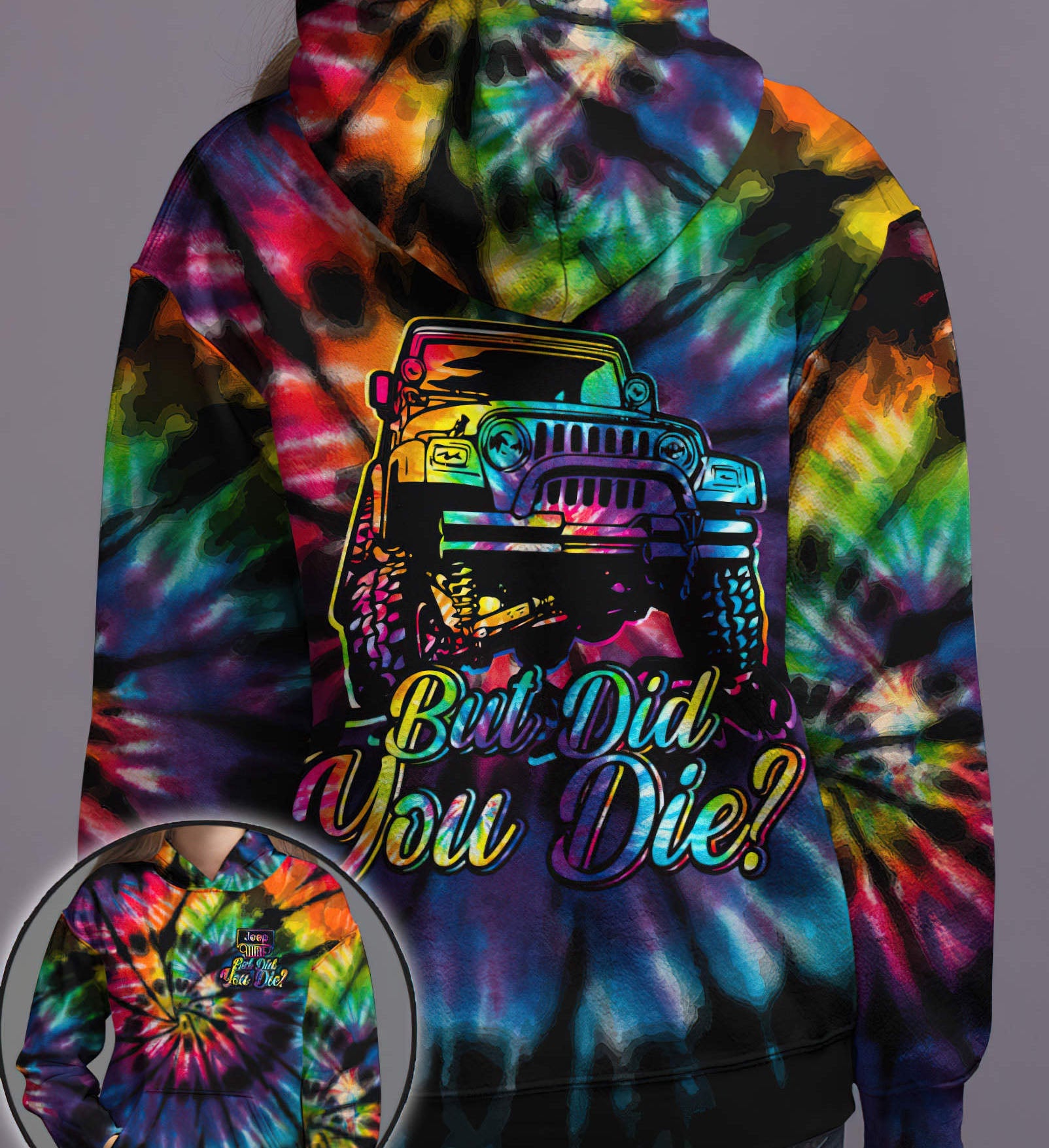 jeep-but-did-you-die-full-tie-dye-hoodie