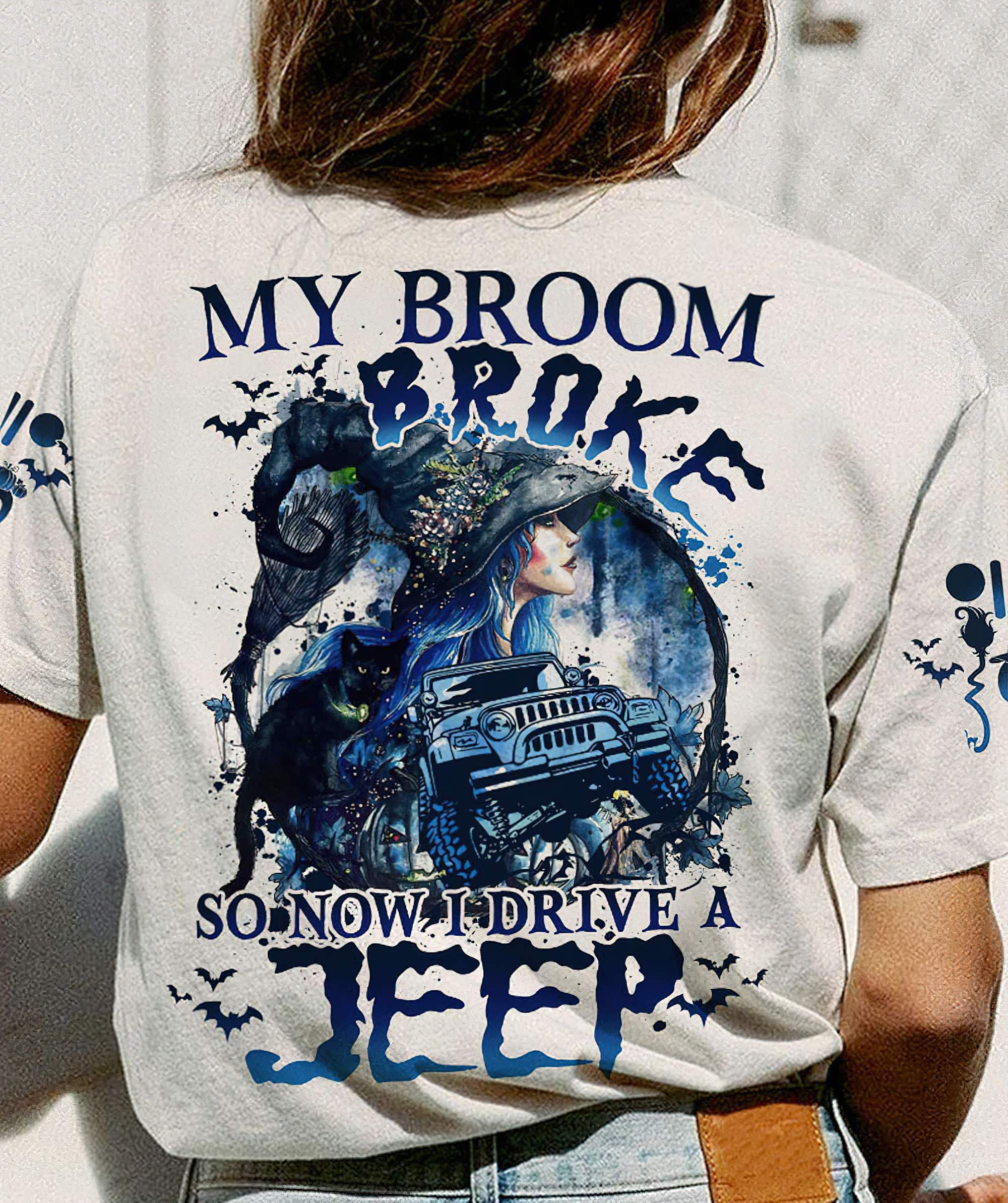 my-broom-broke-so-now-i-drive-a-jeep-all-over-print-2-t-shirt