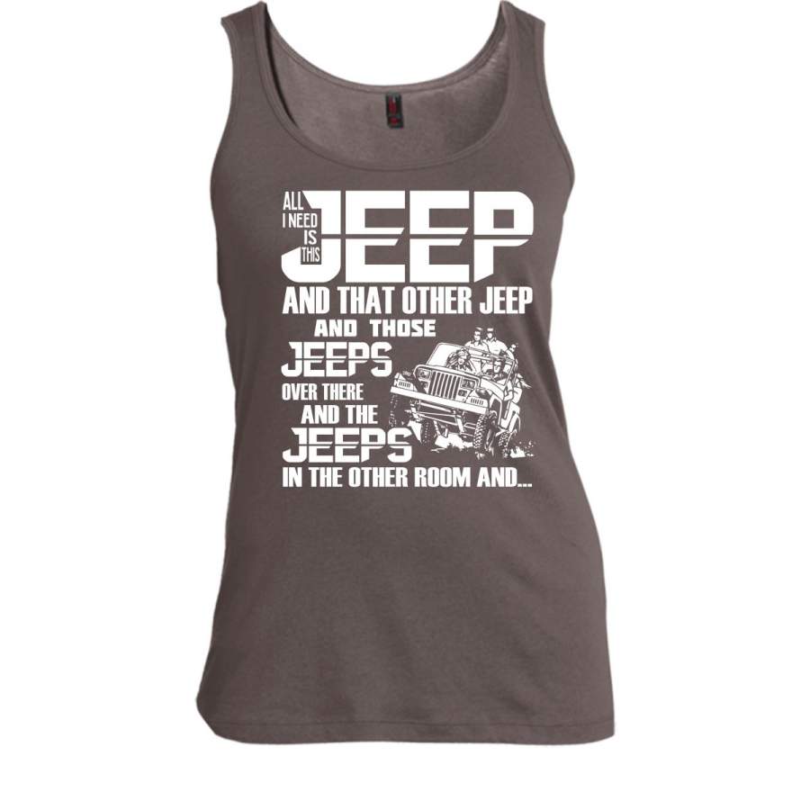 all-i-need-is-this-jeep-t-shirt-those-jeeps-over-there-t-shirt-cool-t-shirt