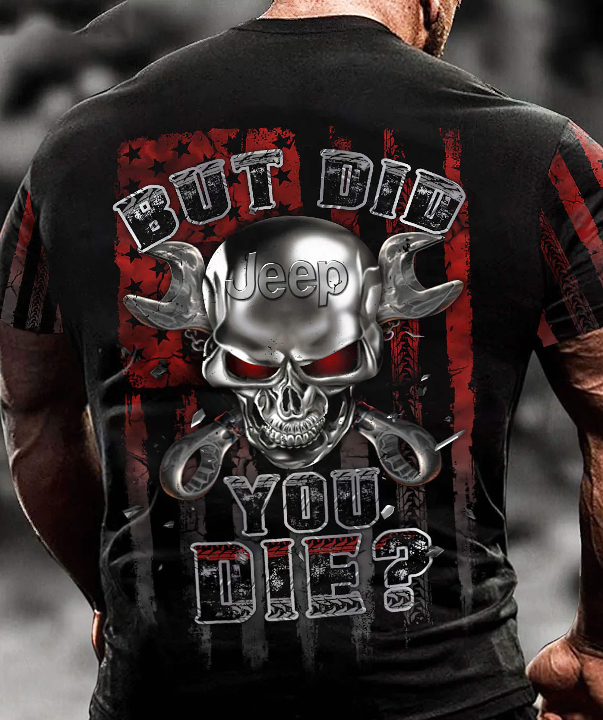 but-did-you-die-skull-jeep-t-shirt