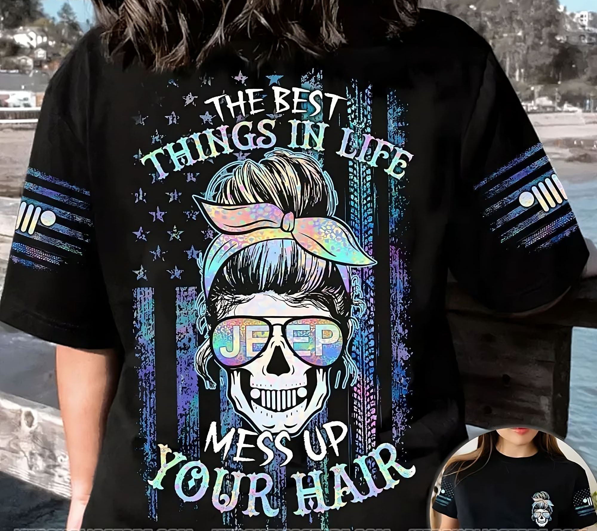 the-best-things-in-life-messy-bun-skull-jeep-holo-all-over-print-t-shirt