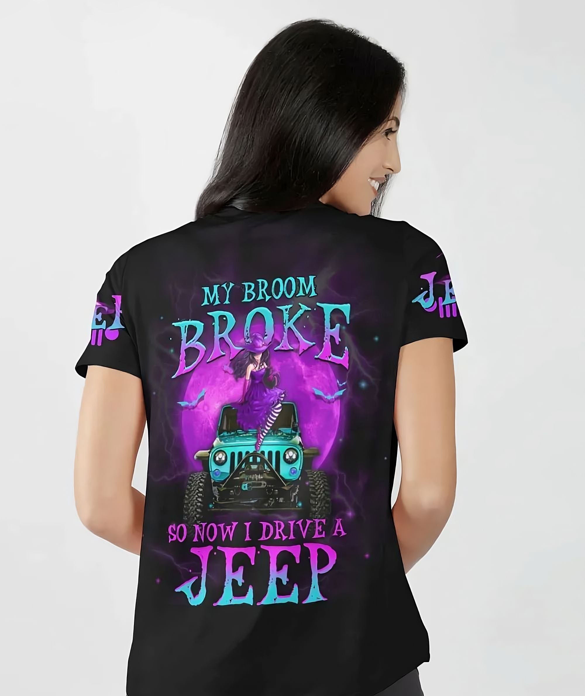 my-broom-broke-so-now-i-drive-a-jeep-all-over-print-t-shirt