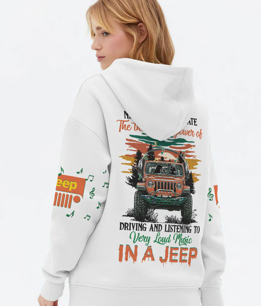 never-underestimate-loud-music-in-a-jeep-hoodie