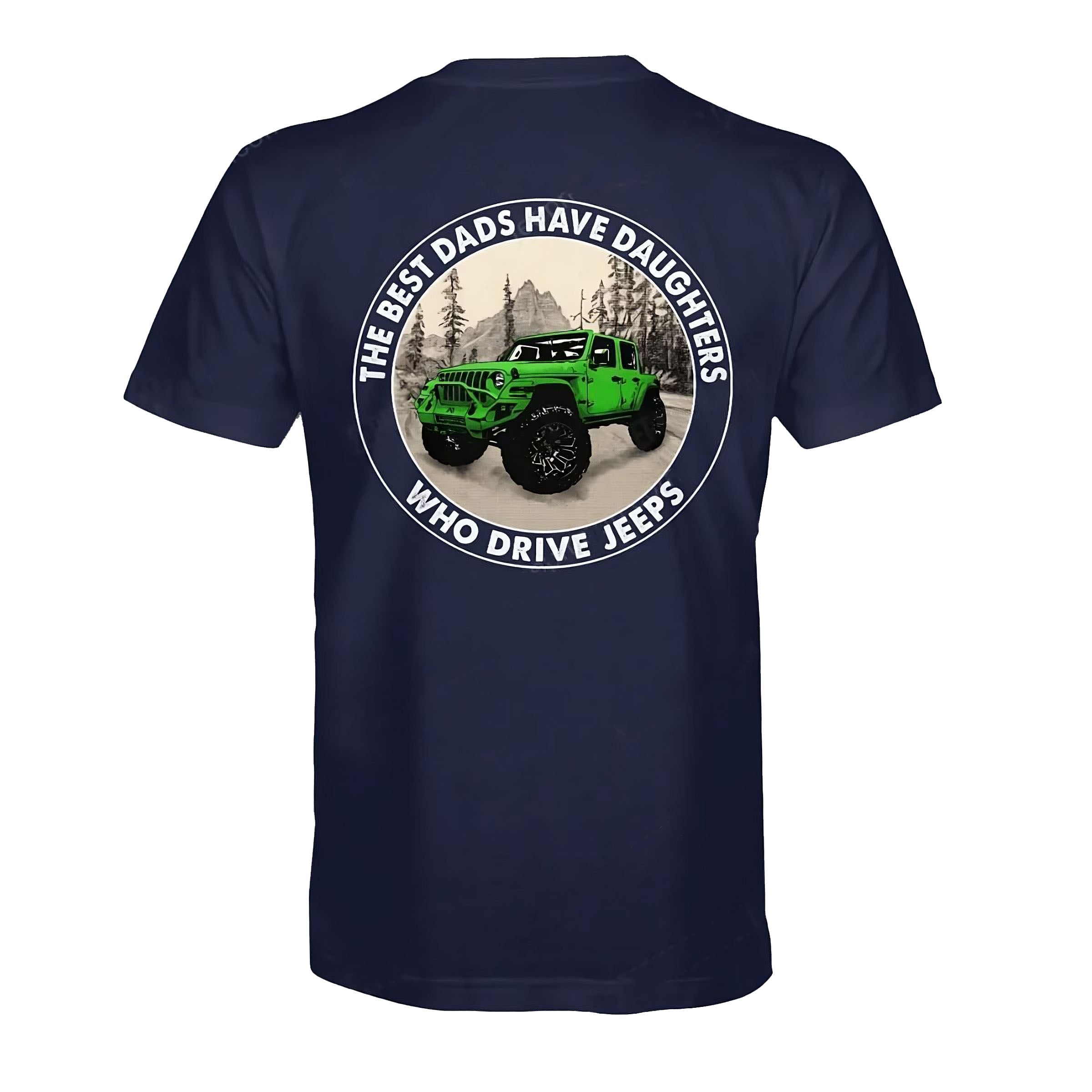 the-best-dads-have-daughters-who-drive-jeeps-09-jeep-t-shirt