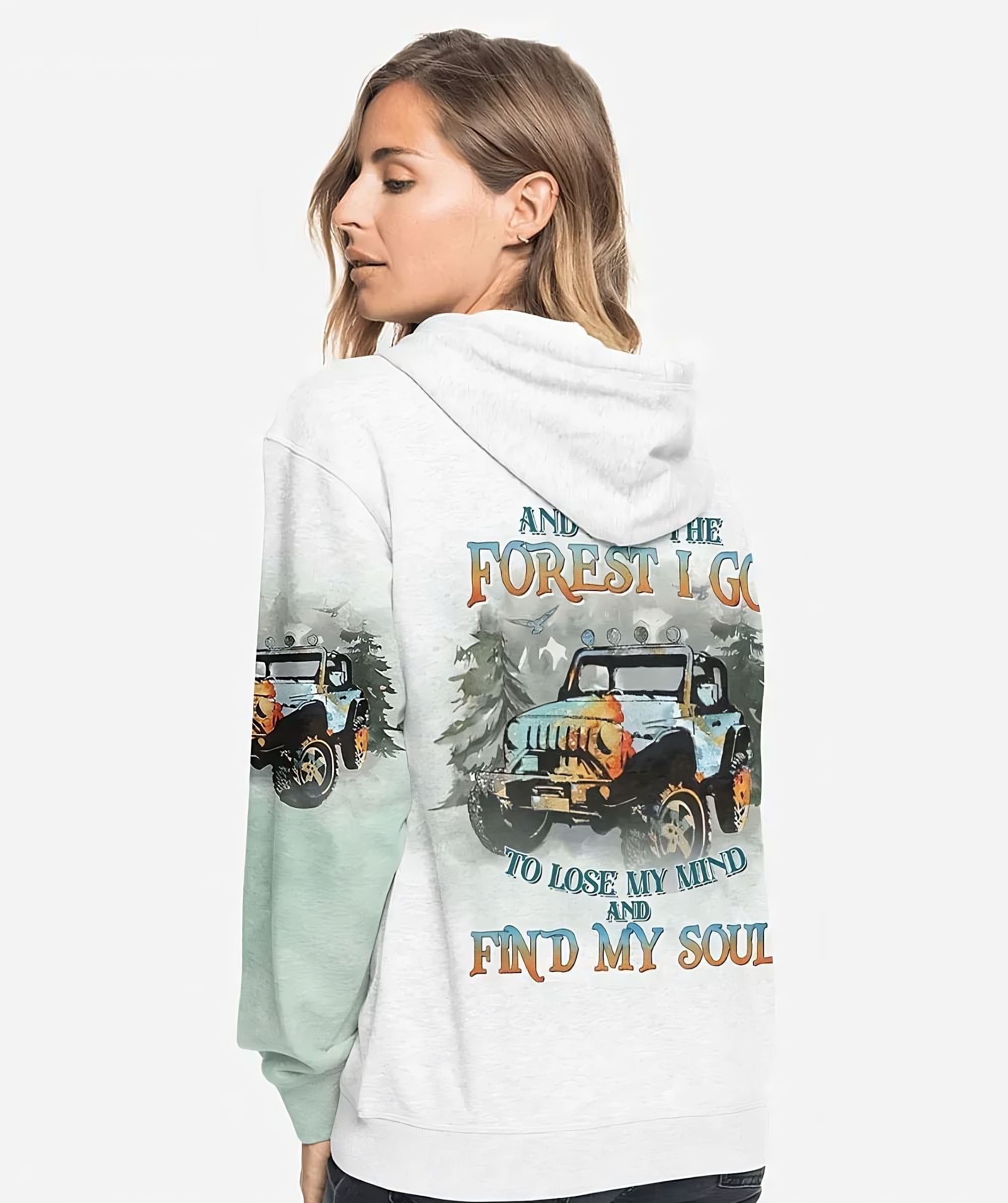 and-into-the-forest-to-lose-my-mind-jeep-girl-all-over-print-hoodie