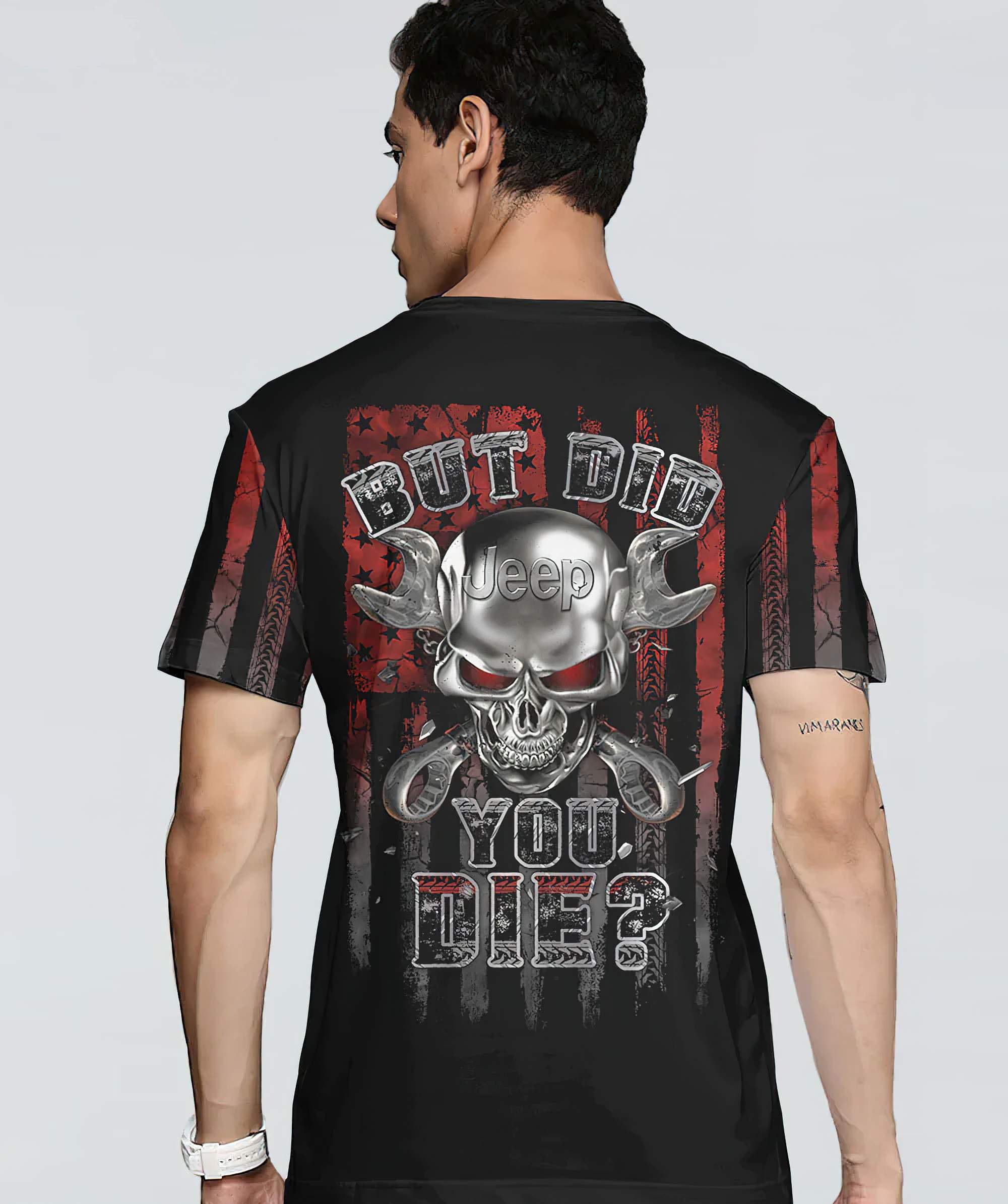 but-did-you-die-skull-jeep-t-shirt