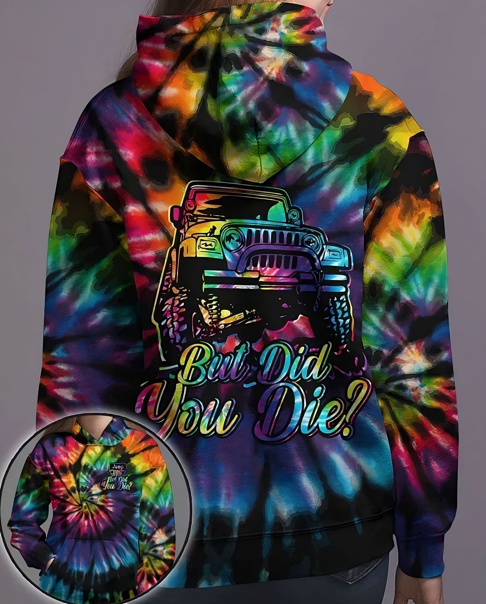 jeep-but-did-you-die-full-tie-dye-all-over-print-hoodie