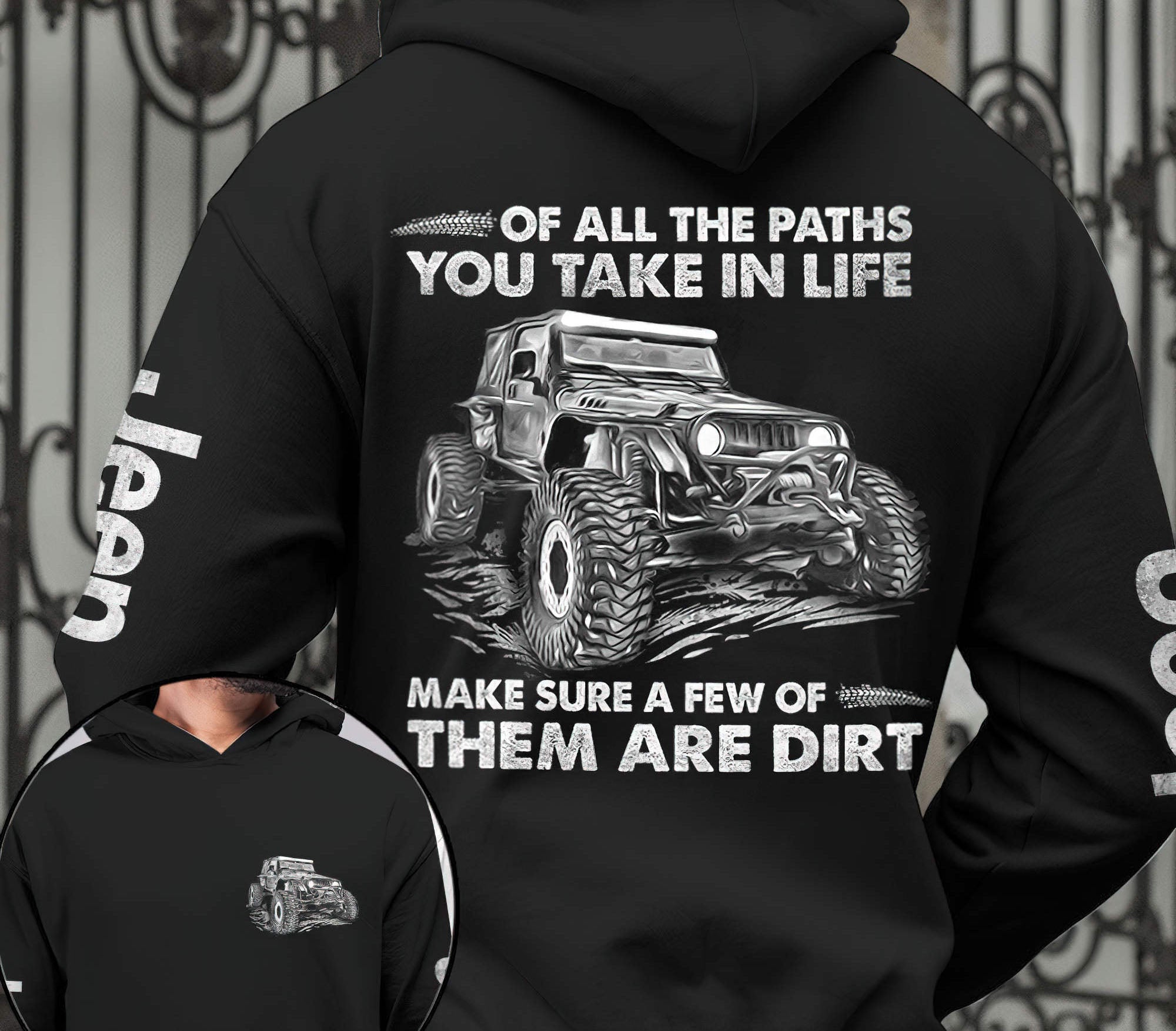 of-all-the-paths-you-take-in-life-jeep-hoodie