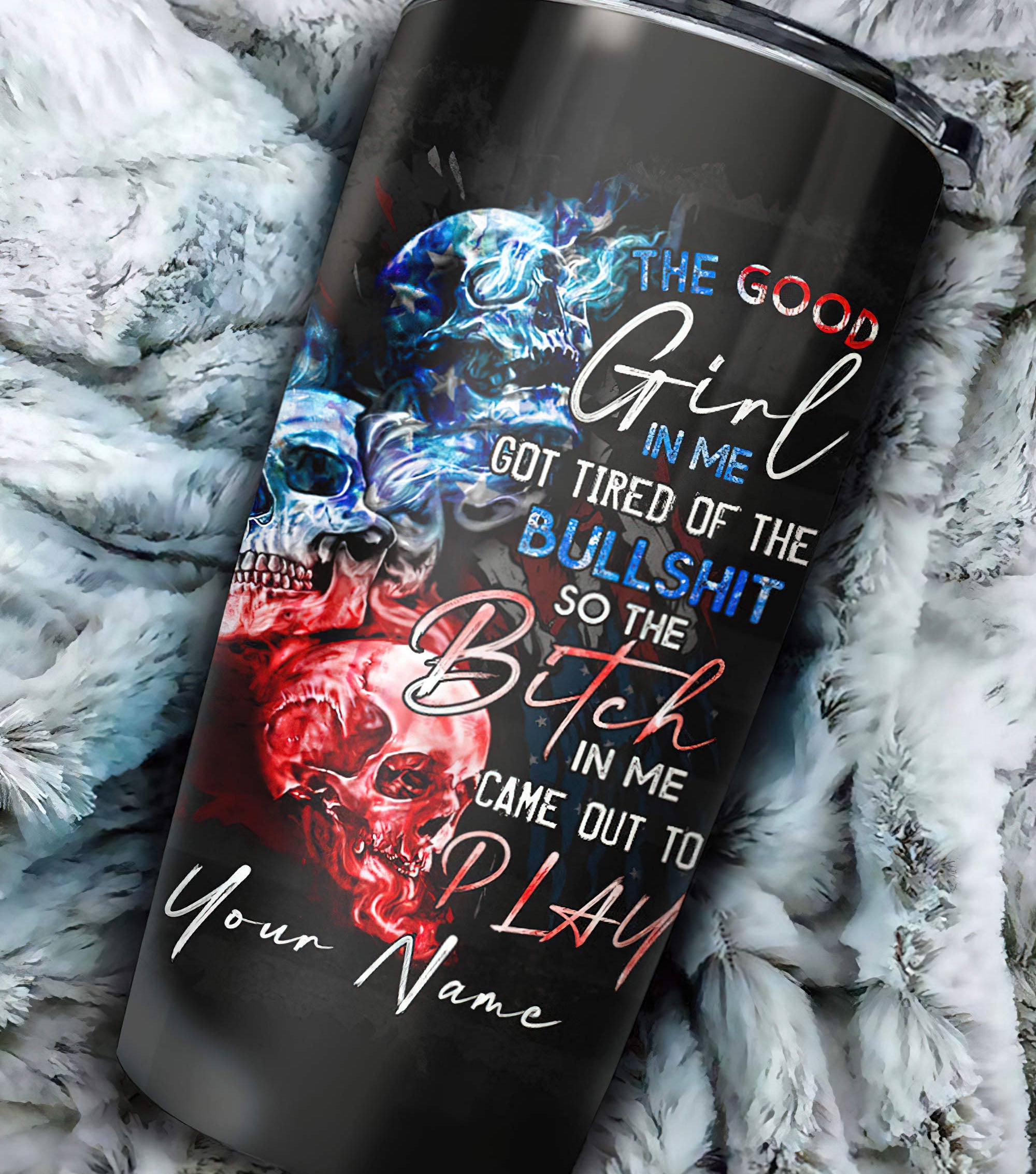 personalized-the-good-girl-in-me-got-tired-american-skull-tumbler