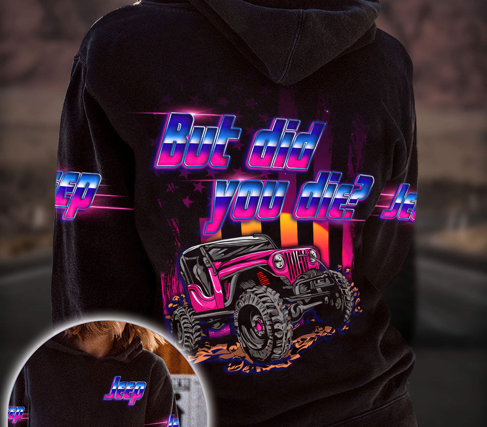 but-did-you-die-jeep-colorful-hoodie