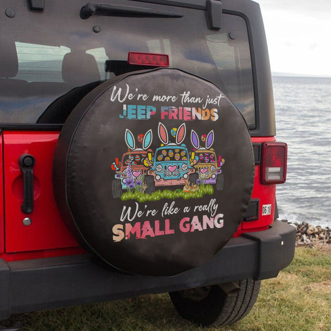 jeep-were-more-than-just-jeep-friend-were-like-a-really-small-gang-spare-tire-cover