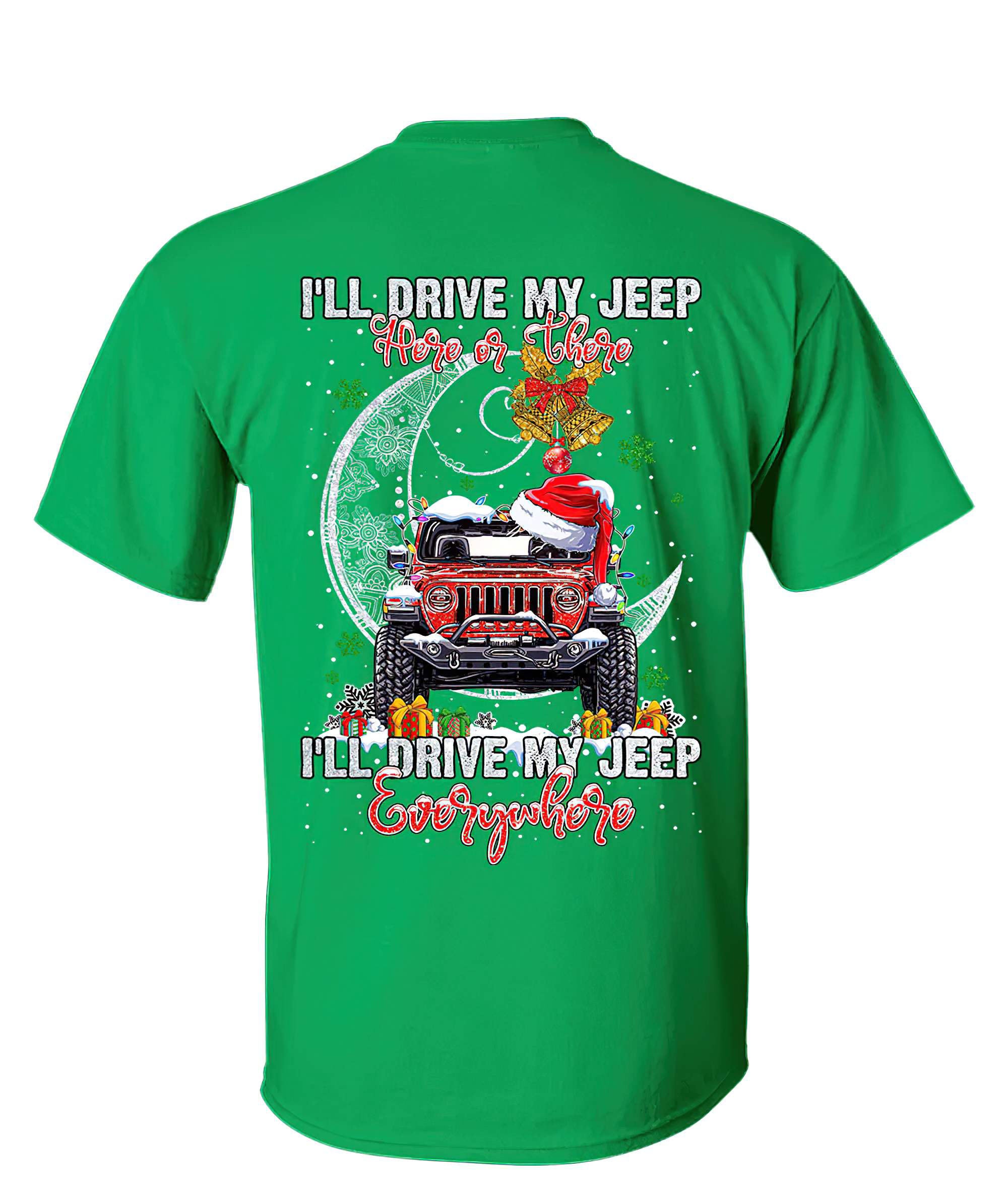 ill-drive-my-jeep-here-or-there-christmas-t-shirt