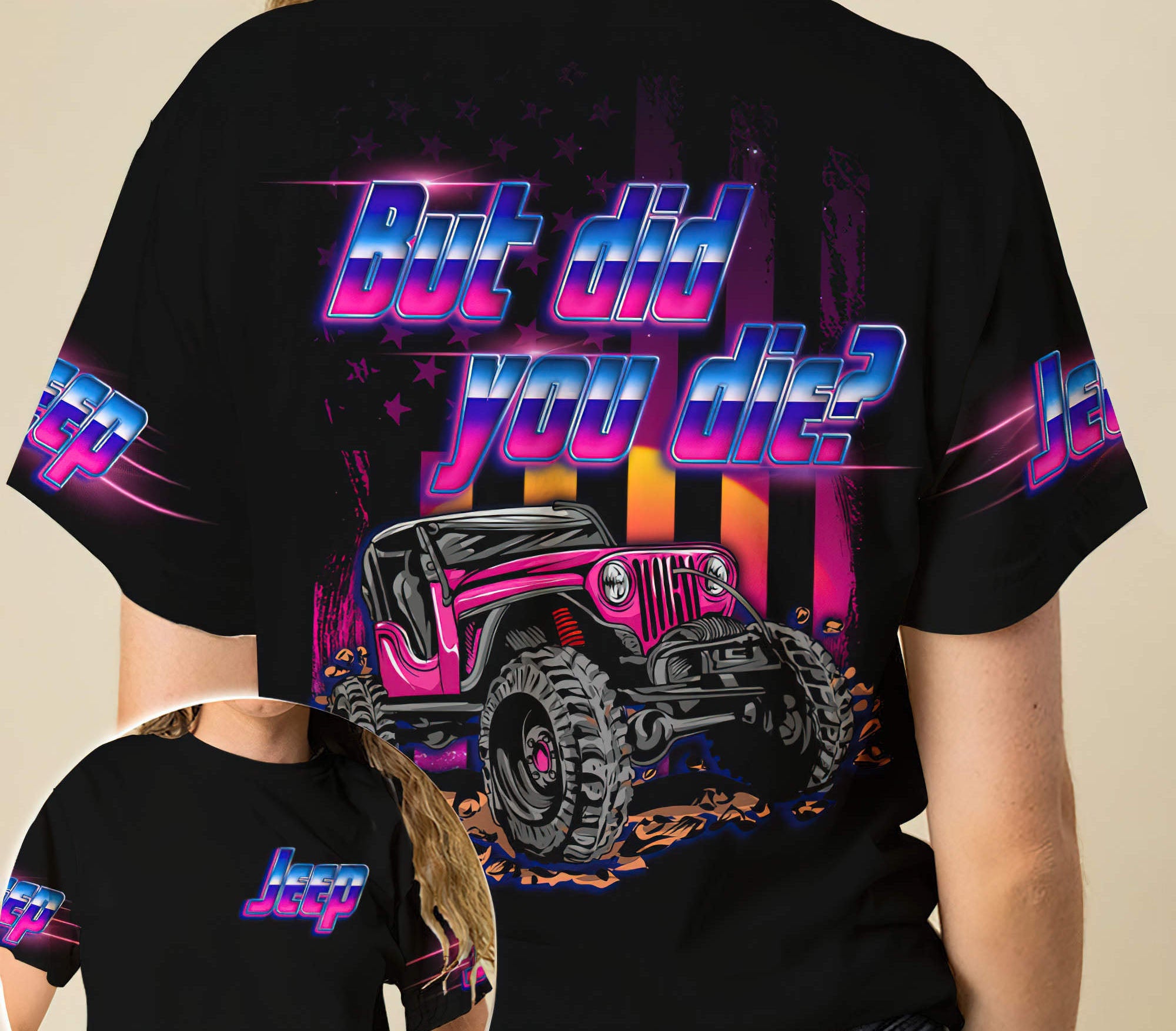 but-did-you-die-jeep-colorful-t-shirt