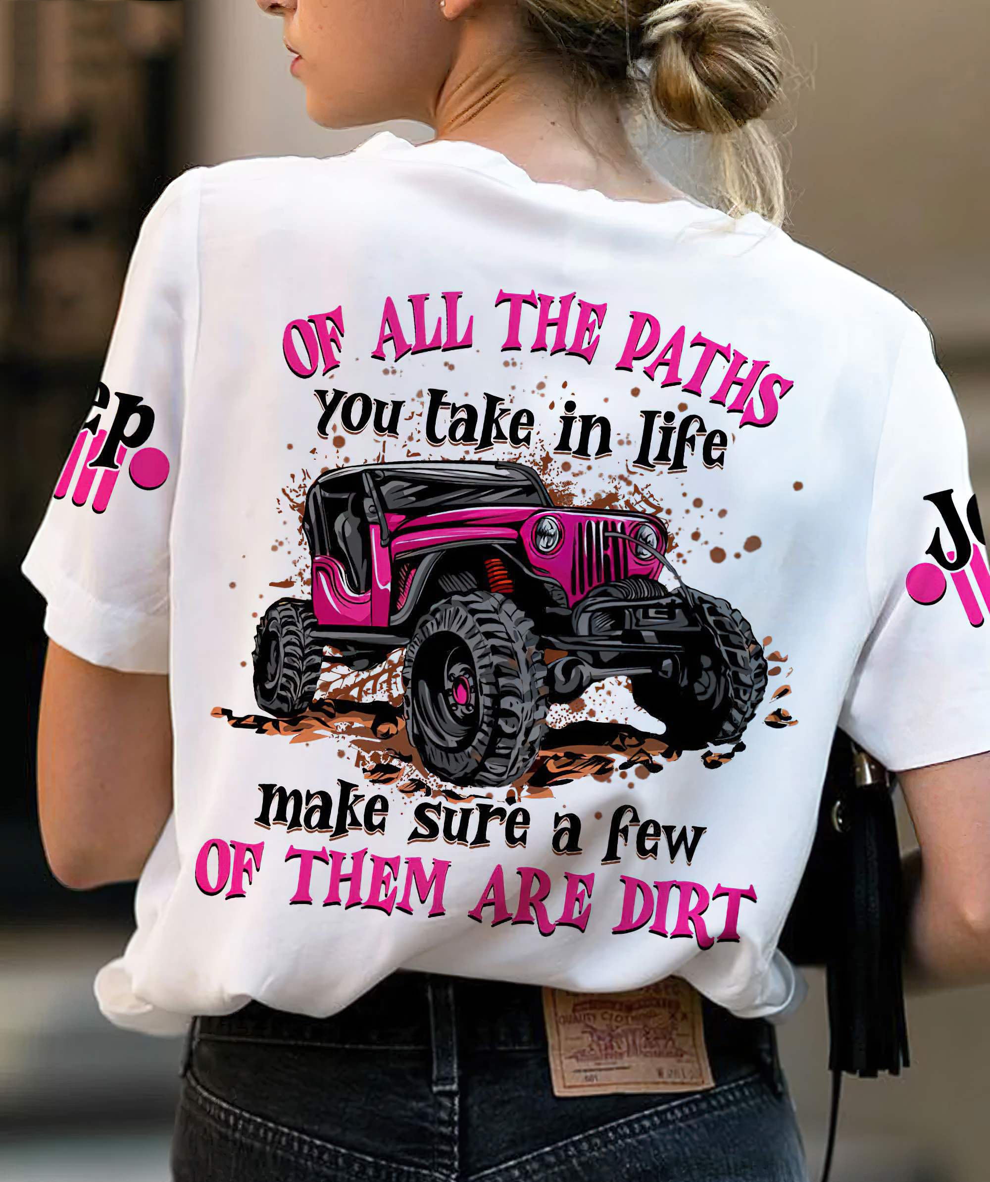 of-all-the-paths-you-take-in-life-dirty-jeep-t-shirt