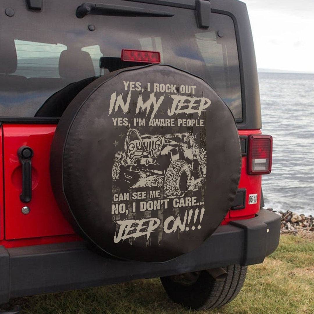 yes-i-rock-out-in-my-jeep-yes-im-aware-people-can-see-me-no-i-dont-care-jeep-on-spare-tire-cover