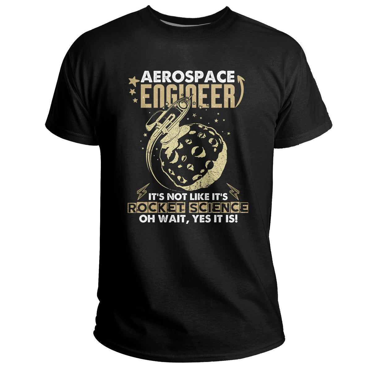 aerospace-engineer-its-not-like-its-rocket-science-oh-wait-yes-it-is-aerospace-engineer-t-shirt