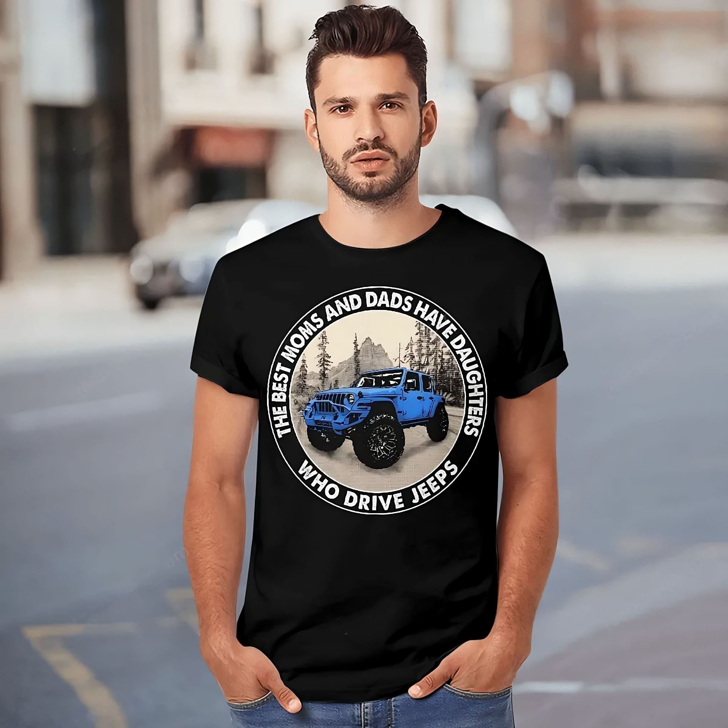 the-best-moms-and-dads-have-daughters-who-drive-jeeps-jeep-t-shirt