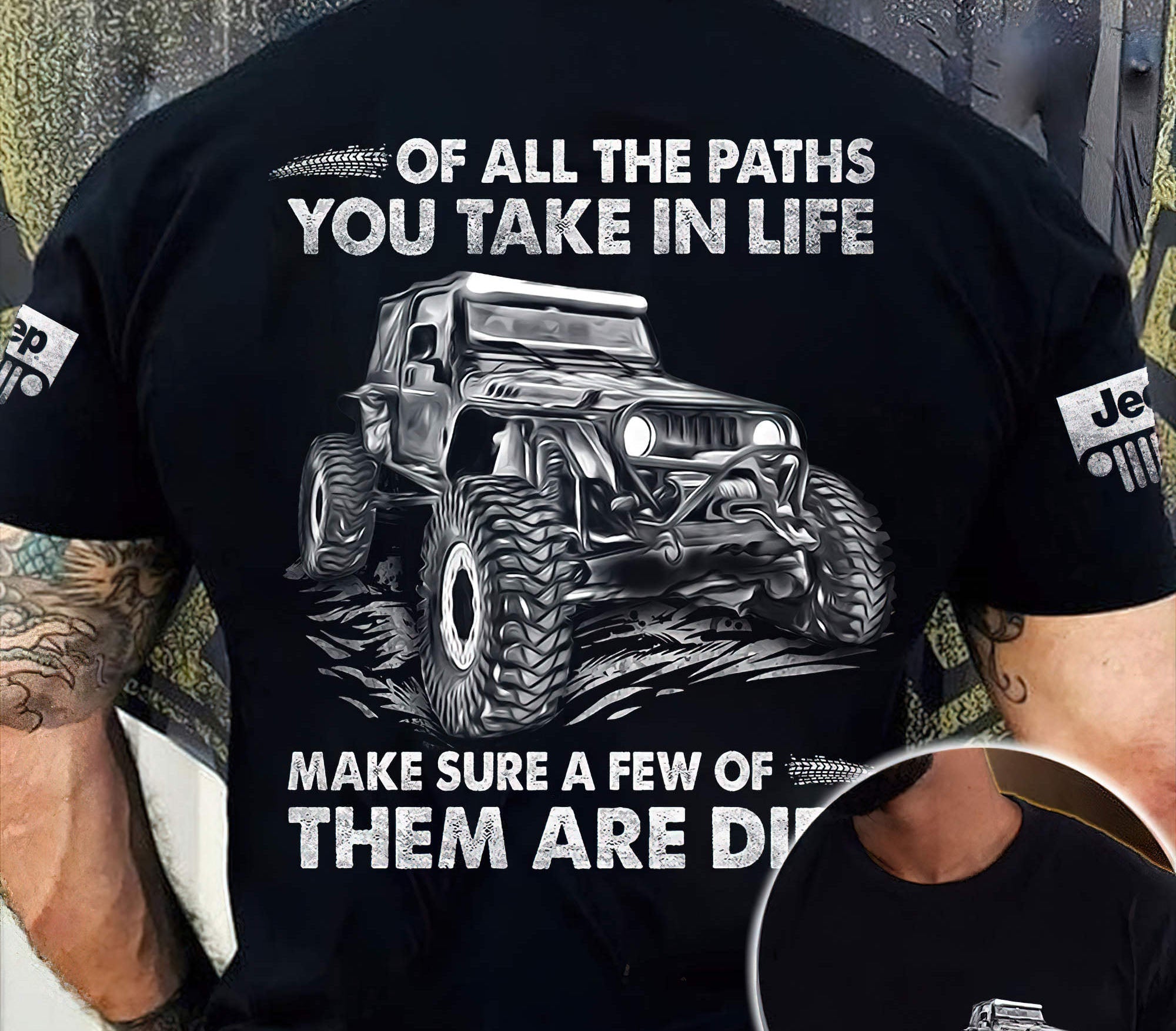 of-all-the-paths-you-take-in-life-jeep-t-shirt