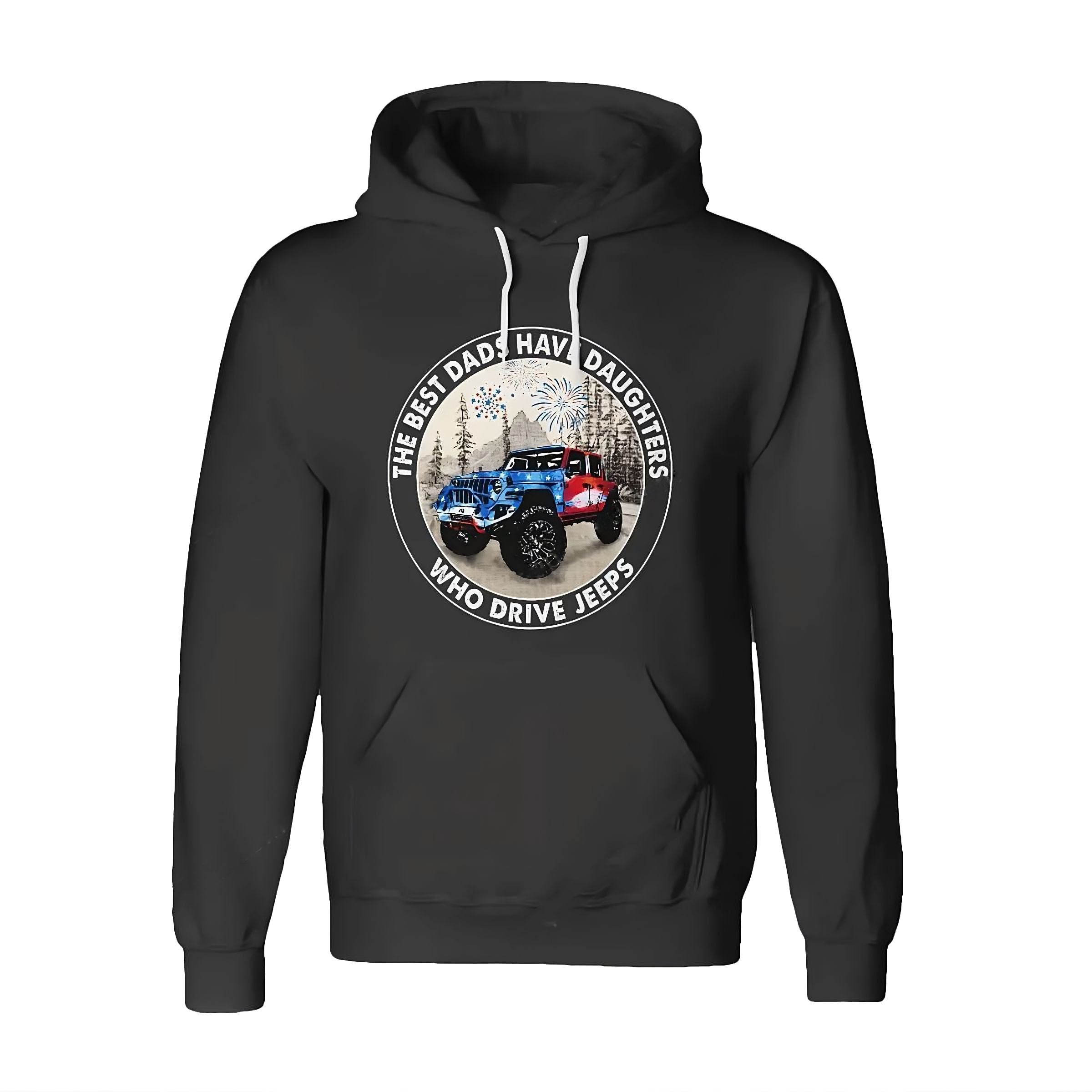 the-best-dads-have-daughters-who-drive-jeeps-21-jeep-hoodie