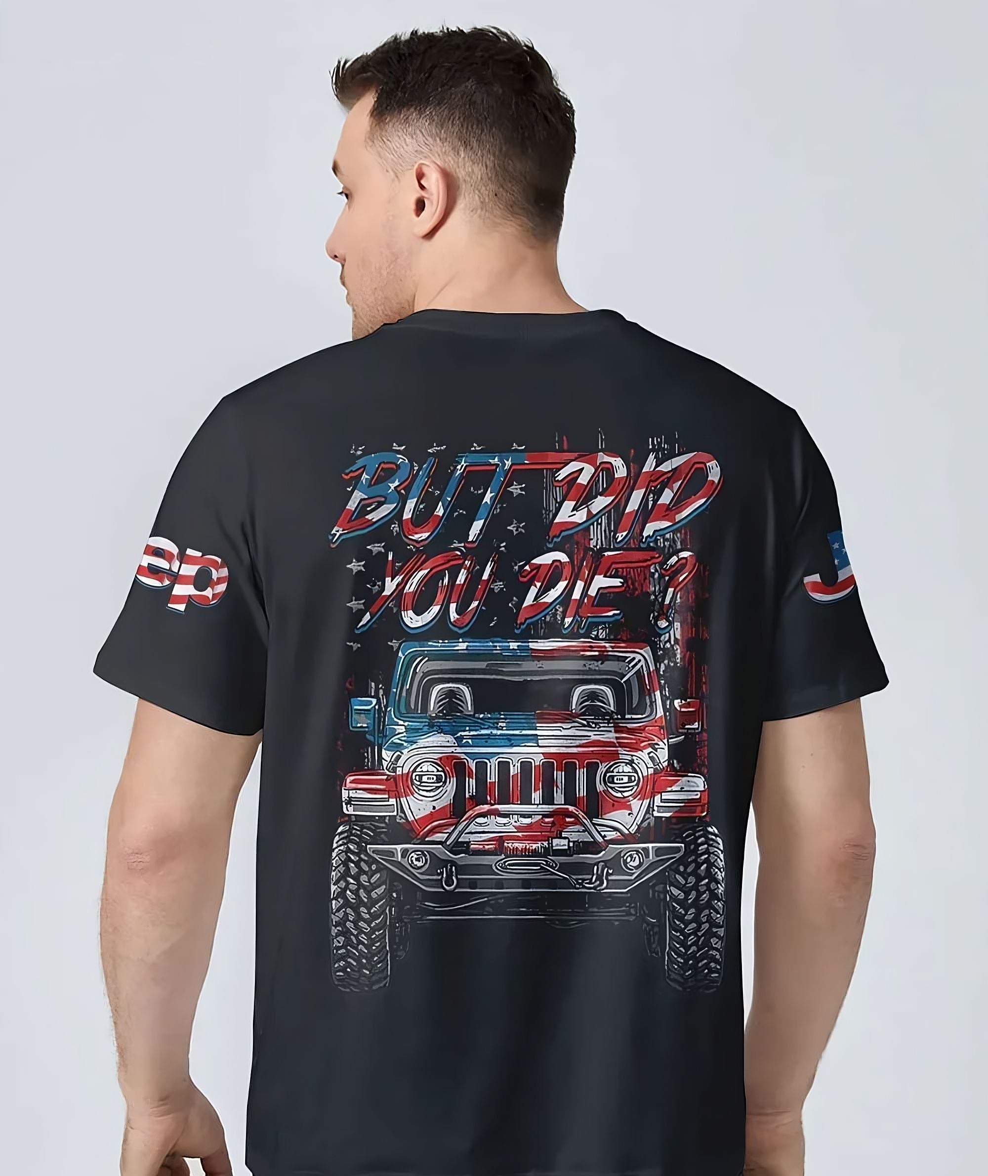 but-did-you-die-flag-jeep-all-over-print-t-shirt