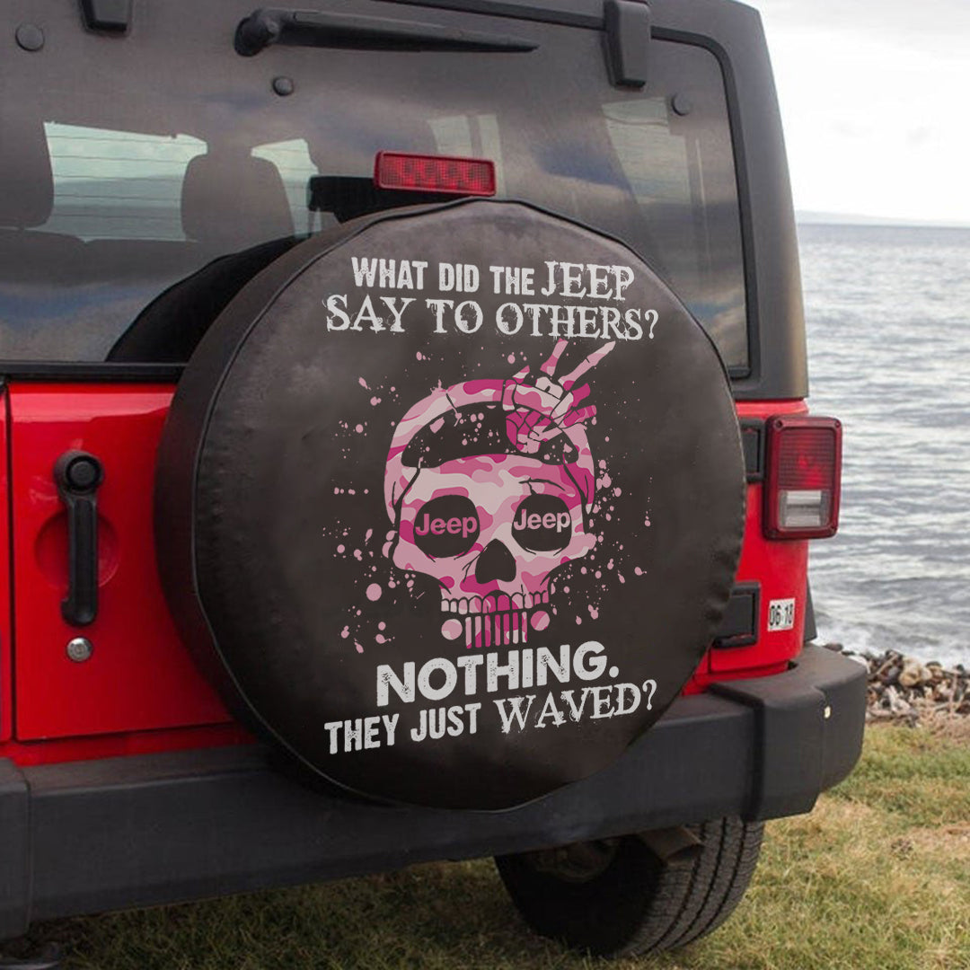 jeep-what-did-the-jeep-say-to-others-nothing-they-just-waved-spare-tire-cover