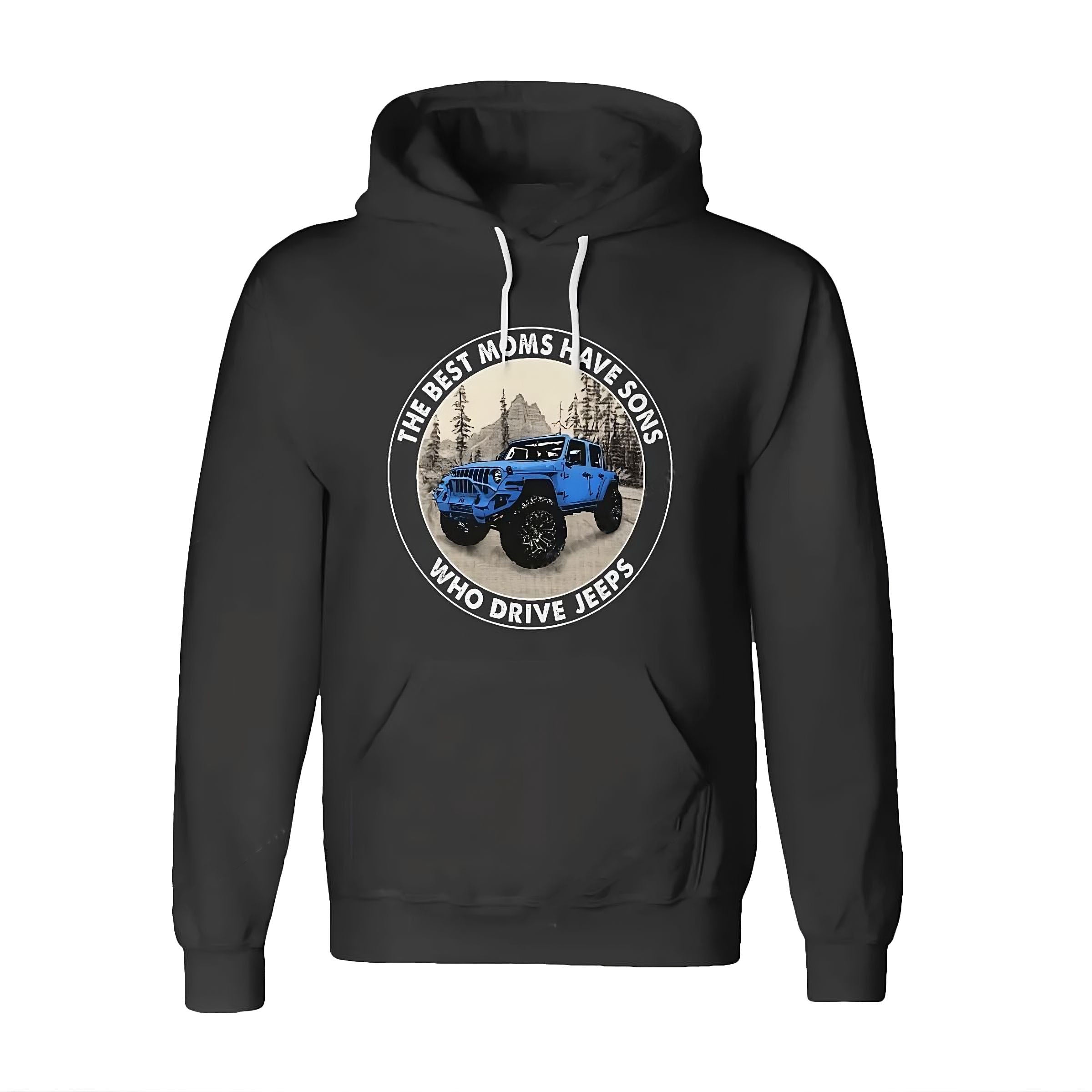 the-best-moms-have-sons-drive-jeeps-jeep-hoodie