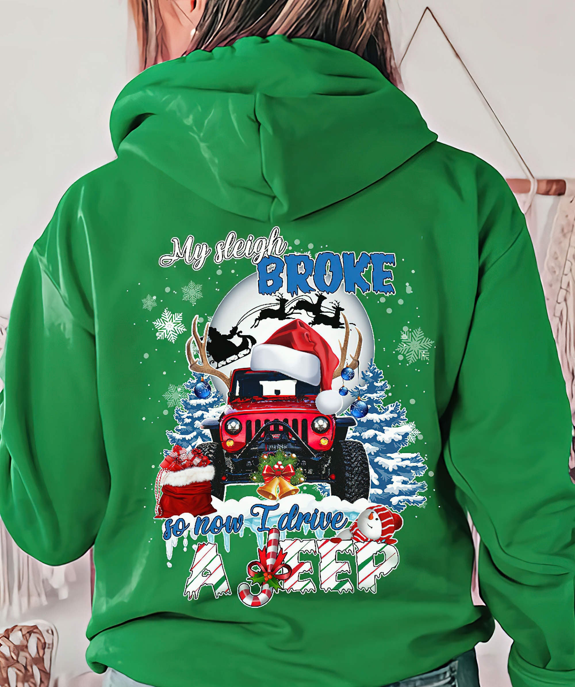 my-sleigh-broke-so-now-i-drive-a-jeep-christmas-hoodie