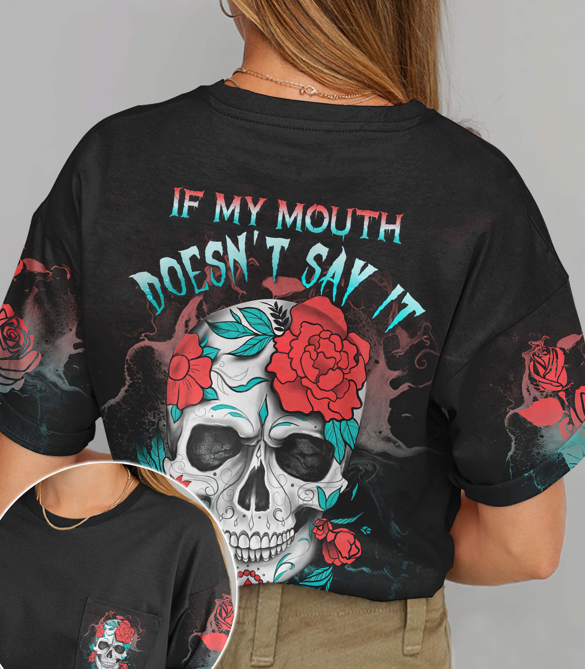 If My Mouth Doesn't Say It Skull All Over Print T Shirt