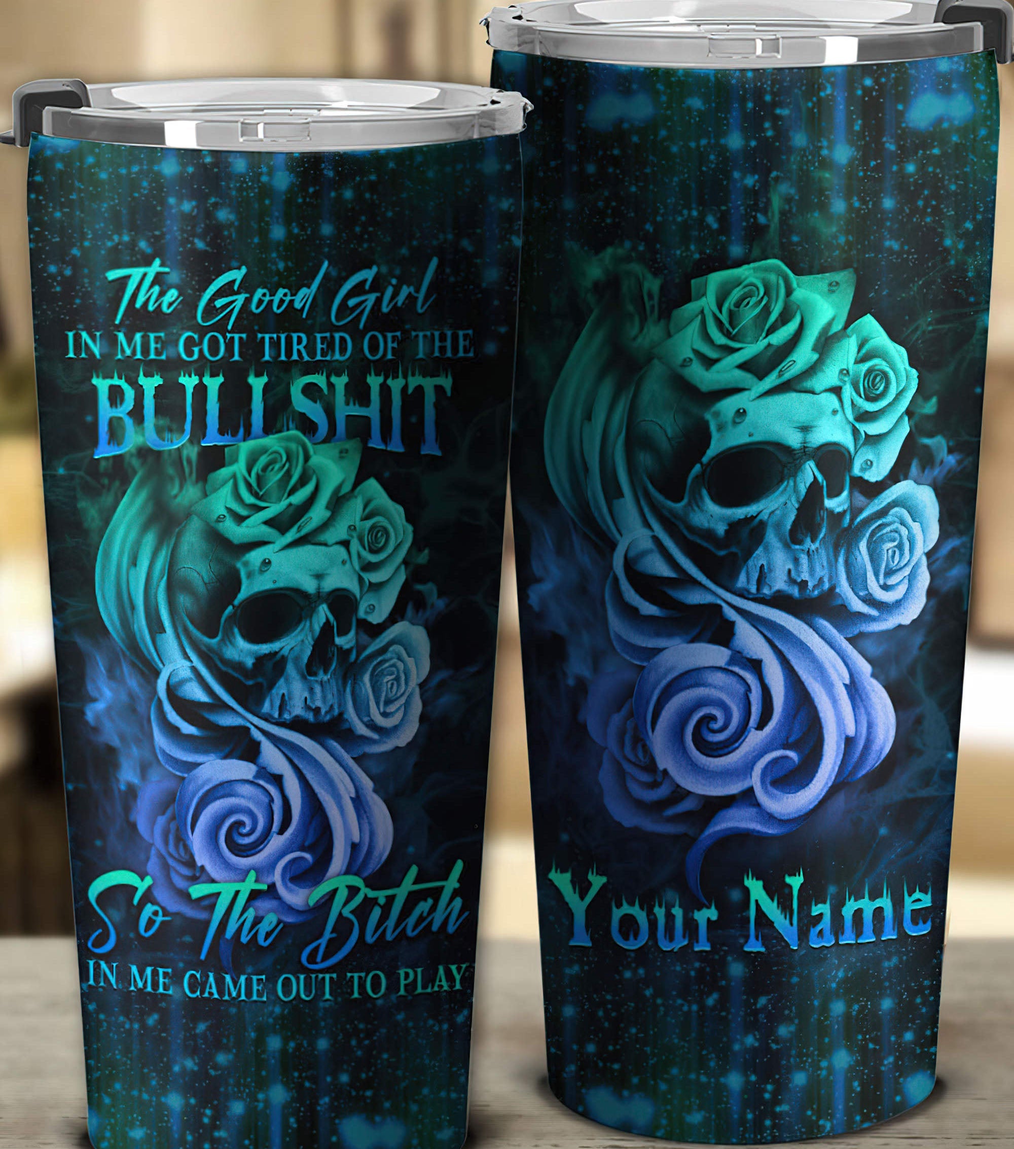 personalized-the-good-girl-in-me-got-tired-skull-tumbler