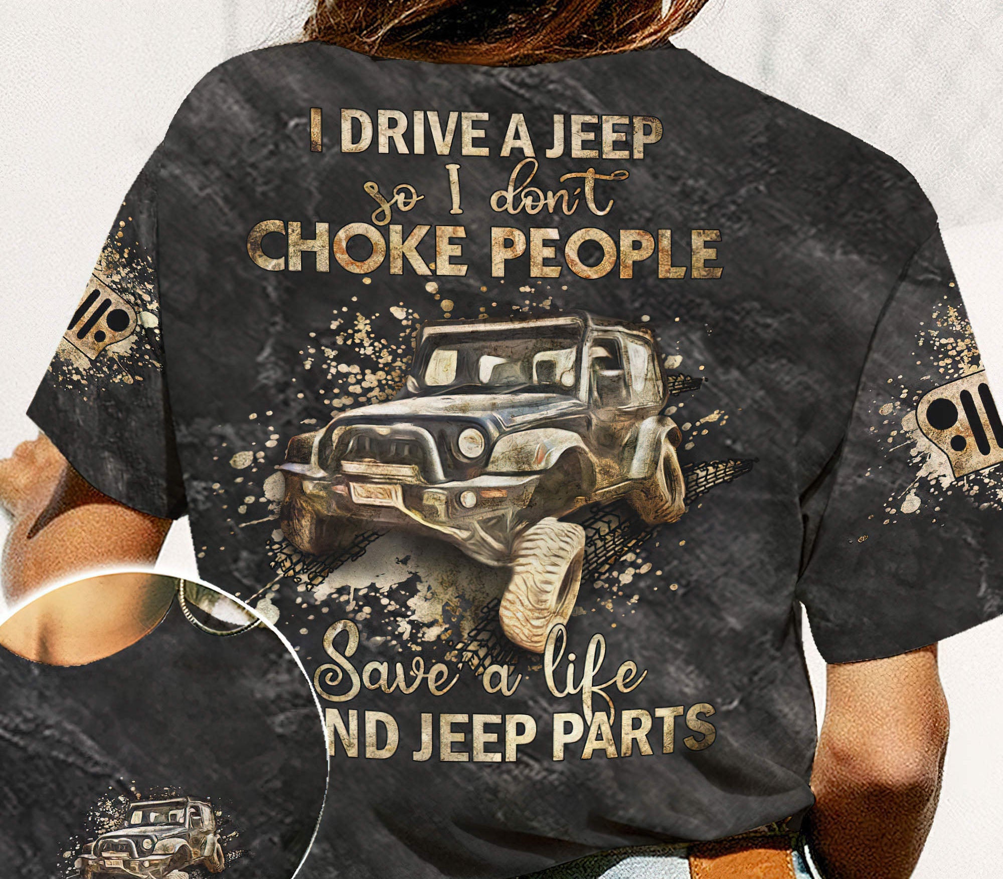 i-drive-a-jeep-so-i-dont-choke-people-t-shirt