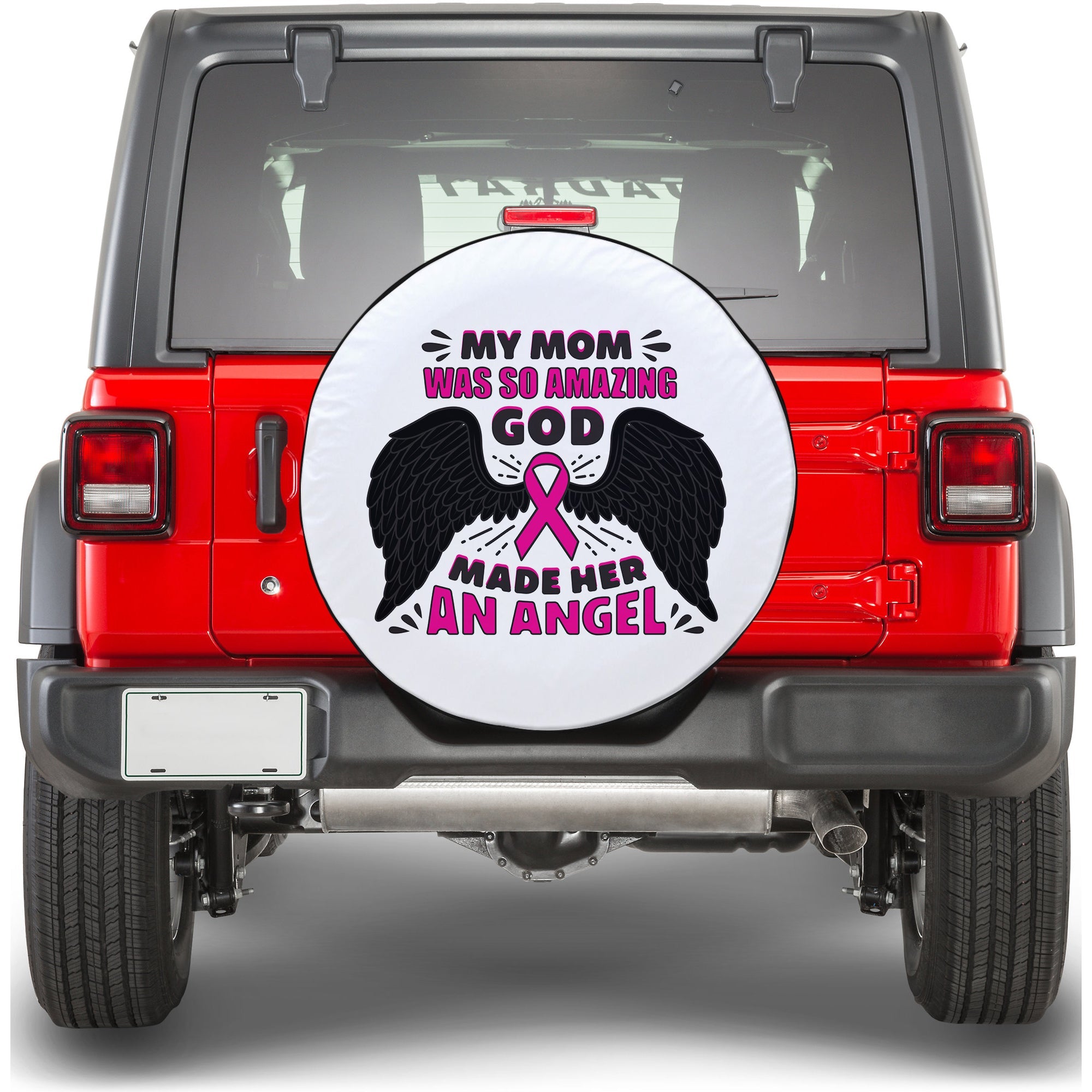 Breast Cancer My Mom Was So Amazing God Made Her An Angle Spare Tire Cover - LT12