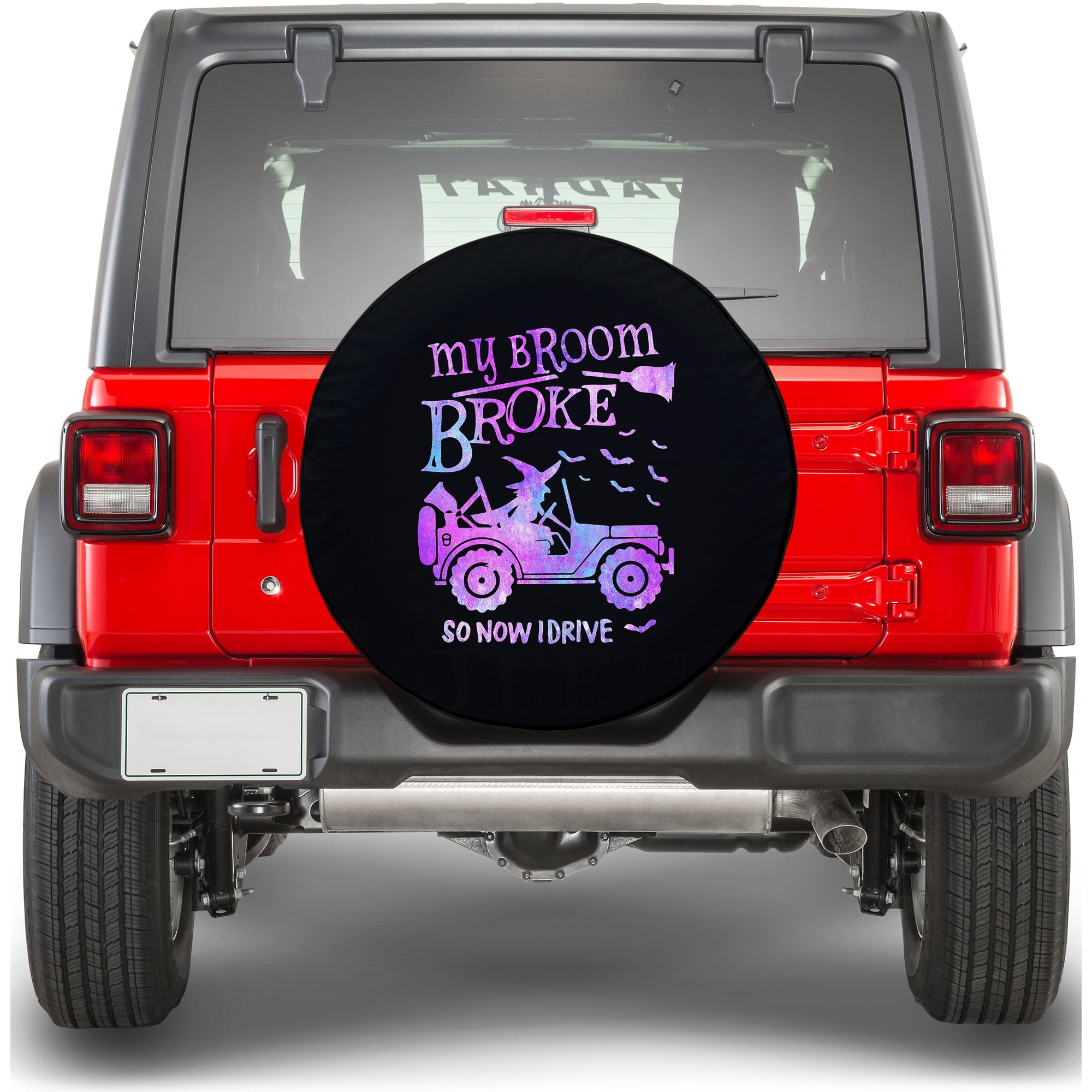 My Broom Broke So Now I Drive A Jeep Spare Tire Cover - LT12