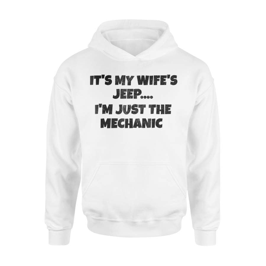 its-my-wifes-jeepim-just-the-mechanic-hoodie