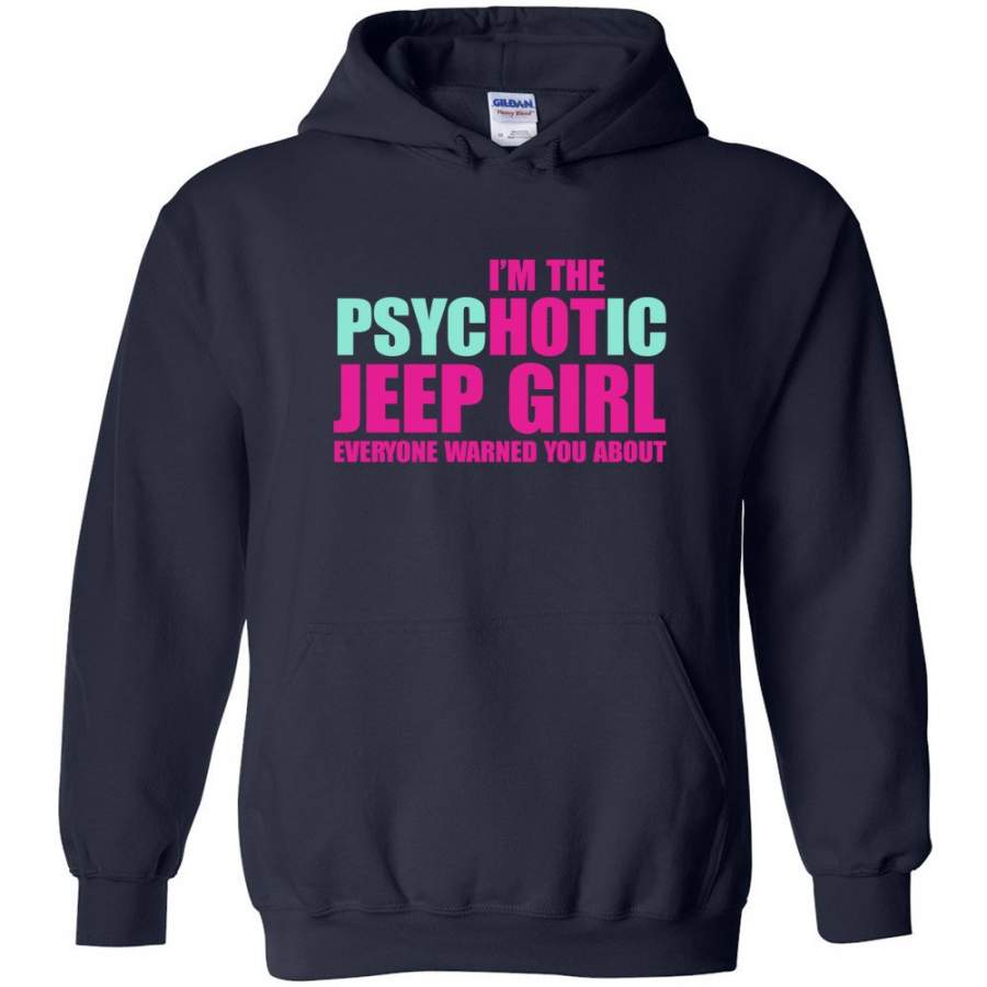 im-psychotic-jeep-girl-everyone-warned-you-about-hoodie