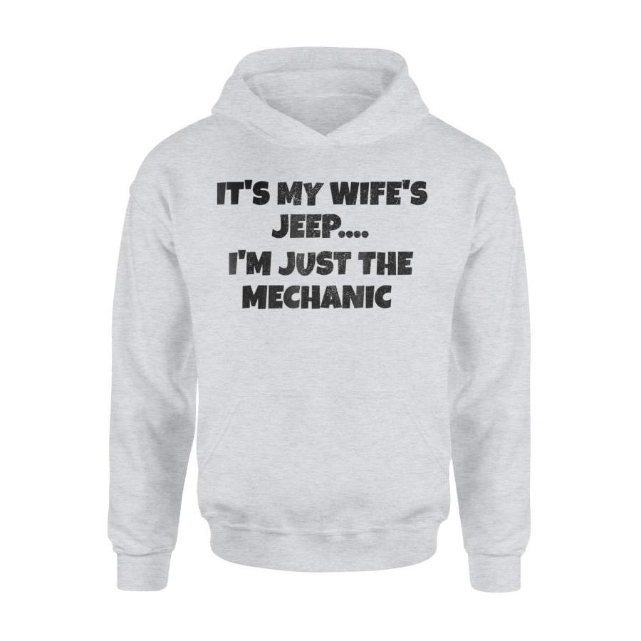 its-my-wifes-jeepim-just-the-mechanic-hoodie