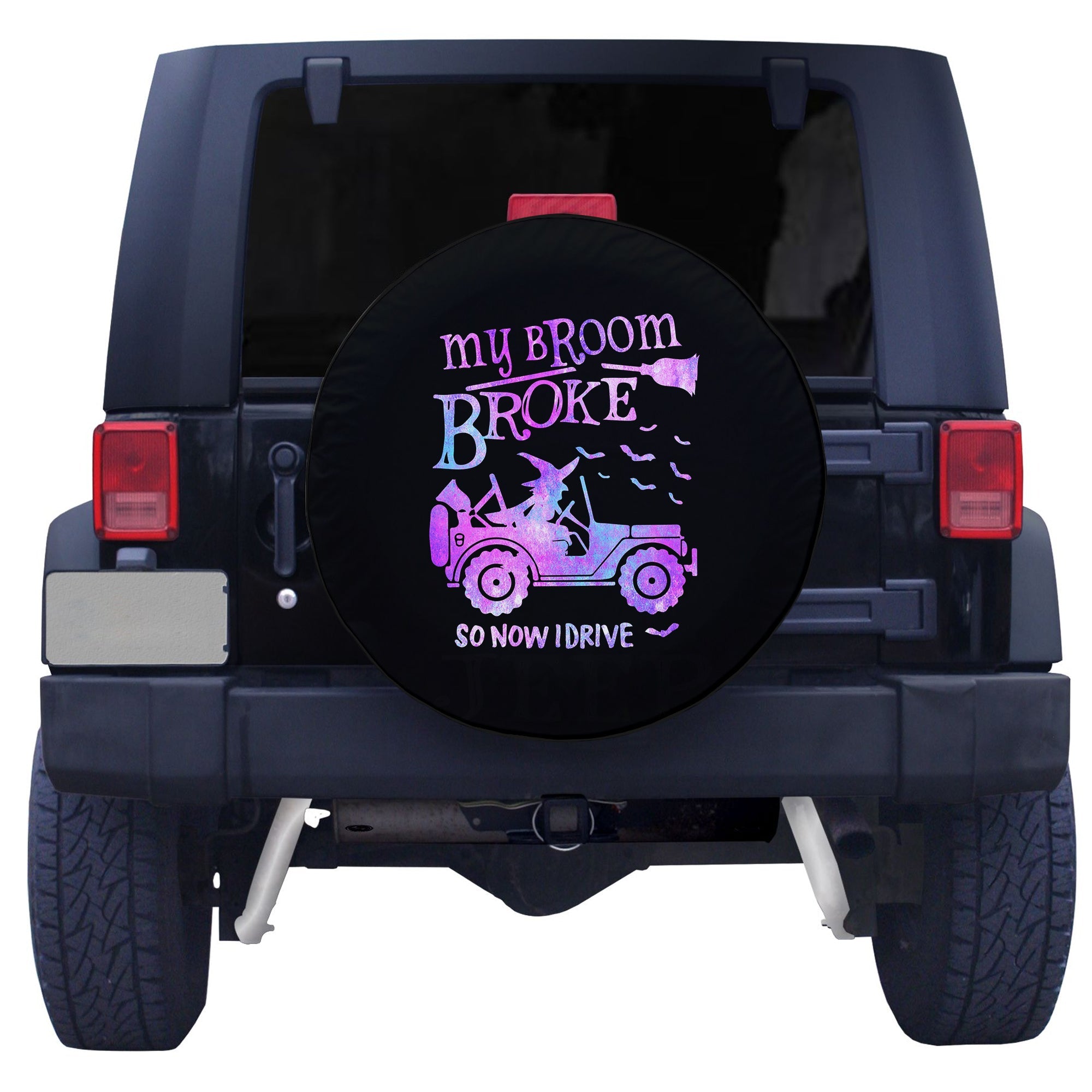 My Broom Broke So Now I Drive A Jeep Spare Tire Cover - LT12