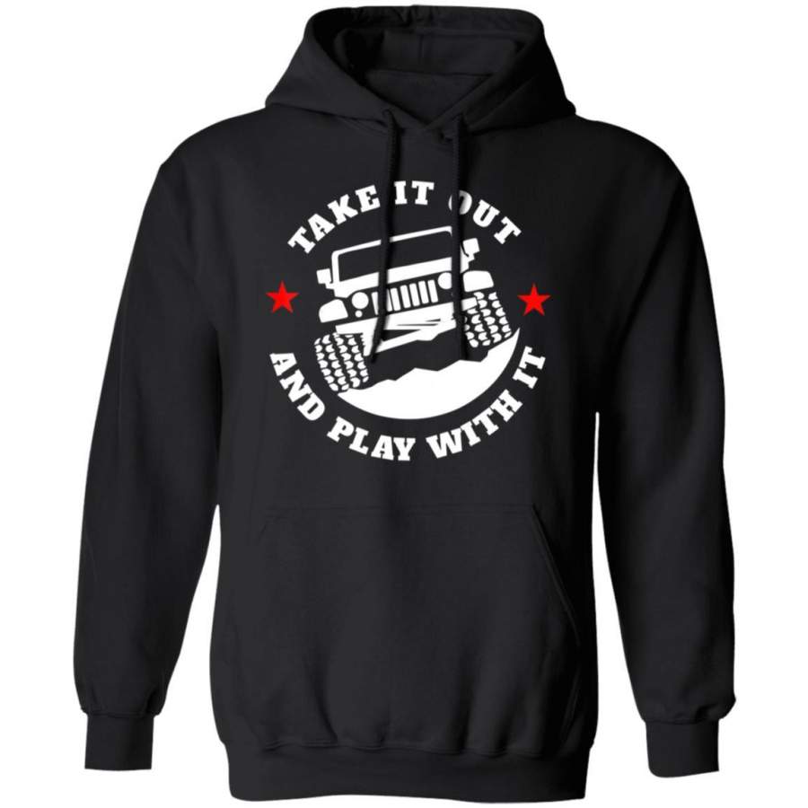 take-it-out-and-play-with-it-funny-jeep-hoodie