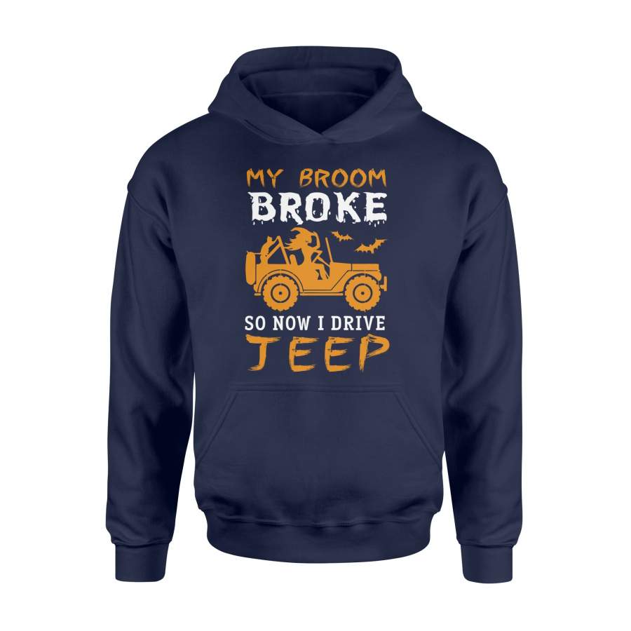 my-broom-broke-so-now-i-drive-jeep-witch-halloween-funny-halloween-hoodie