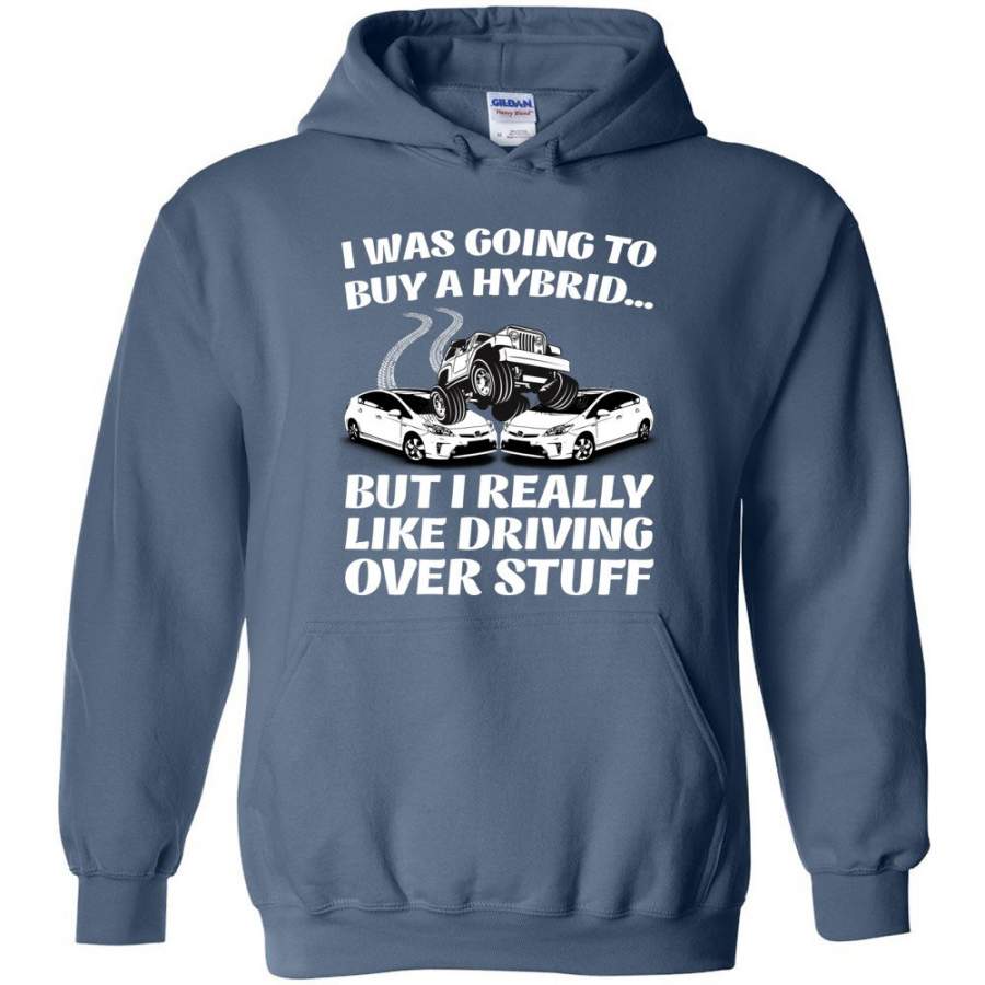 i-was-going-to-buy-a-hybrid-but-i-really-like-driving-over-stuff-jeep-hoodie