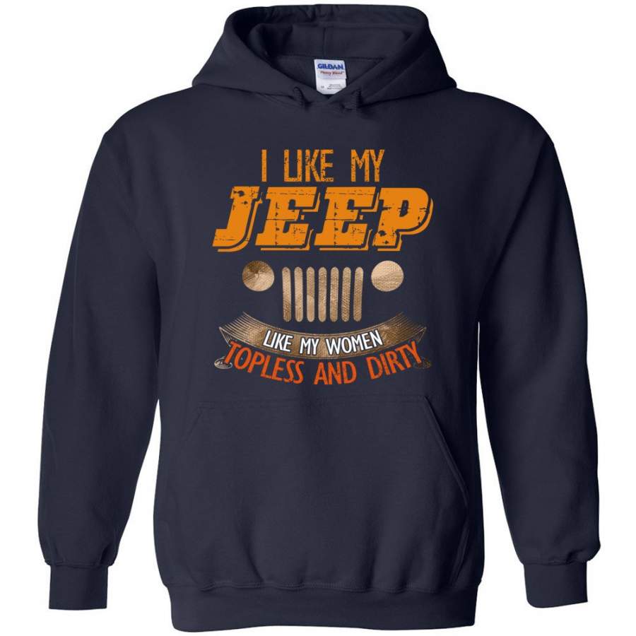 i-like-my-jeep-like-my-women-topless-and-dirty-funny-mudding-offroad-hoodie