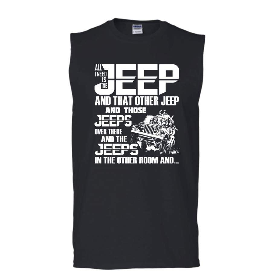 all-i-need-is-this-jeep-t-shirt-those-jeeps-over-there-t-shirt-cool-t-shirt