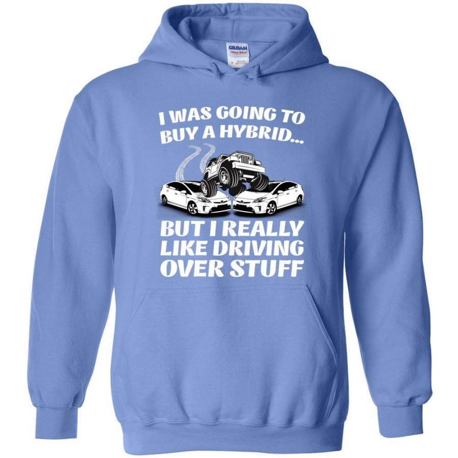 i-was-going-to-buy-a-hybrid-but-i-really-like-driving-over-stuff-jeep-hoodie