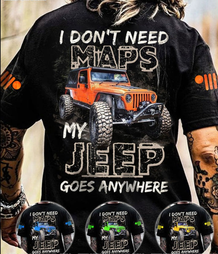 I Don't Need Maps My Jeep Goes Anywhere All Over Print T Shirt