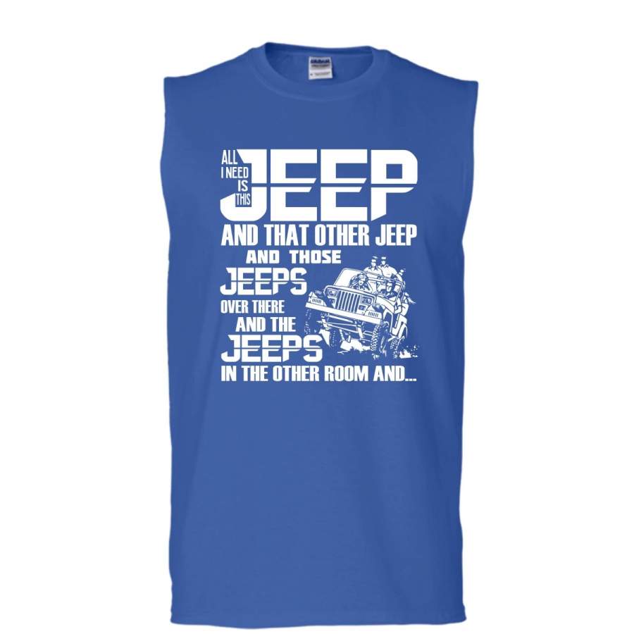 all-i-need-is-this-jeep-t-shirt-those-jeeps-over-there-t-shirt-cool-t-shirt