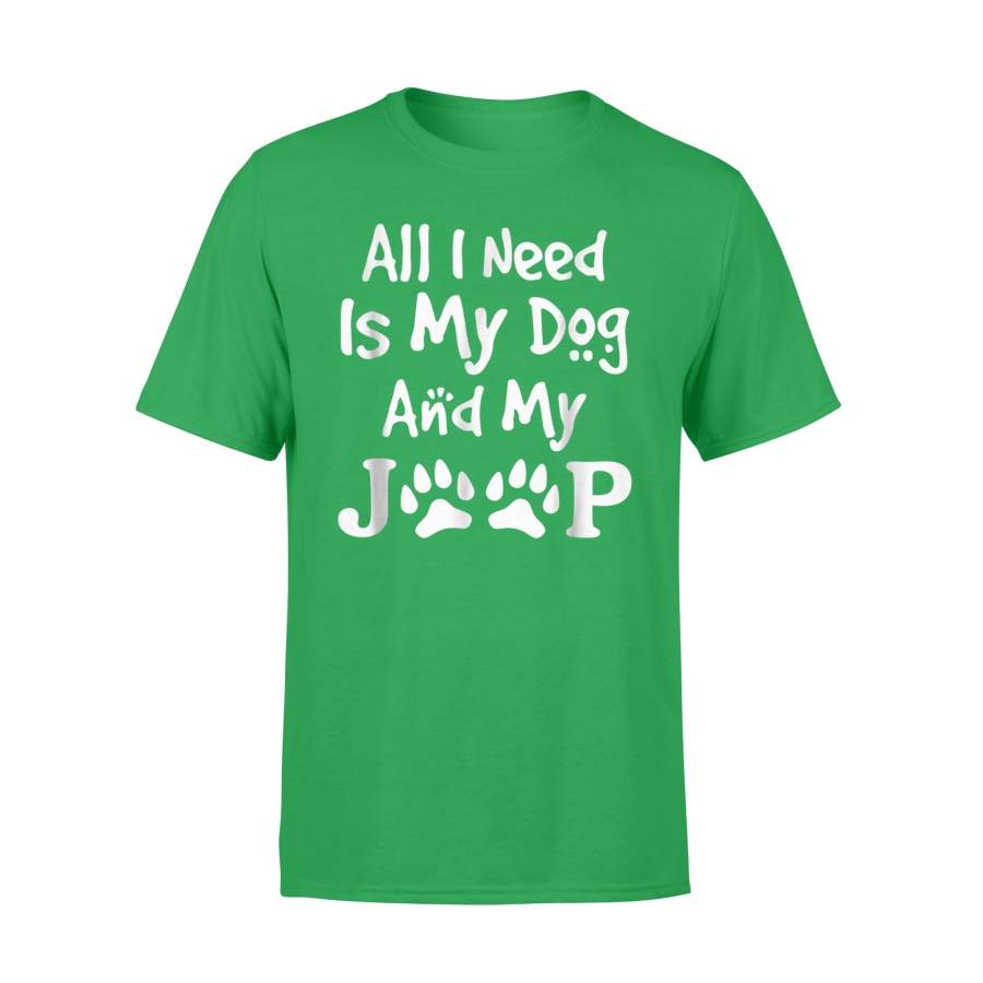 all-i-need-is-my-dog-and-my-jeeps-t-shirt