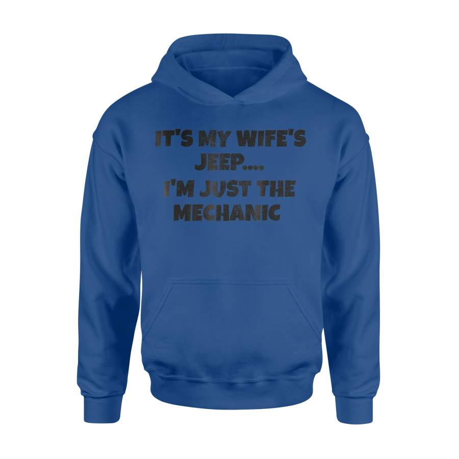 its-my-wifes-jeepim-just-the-mechanic-hoodie