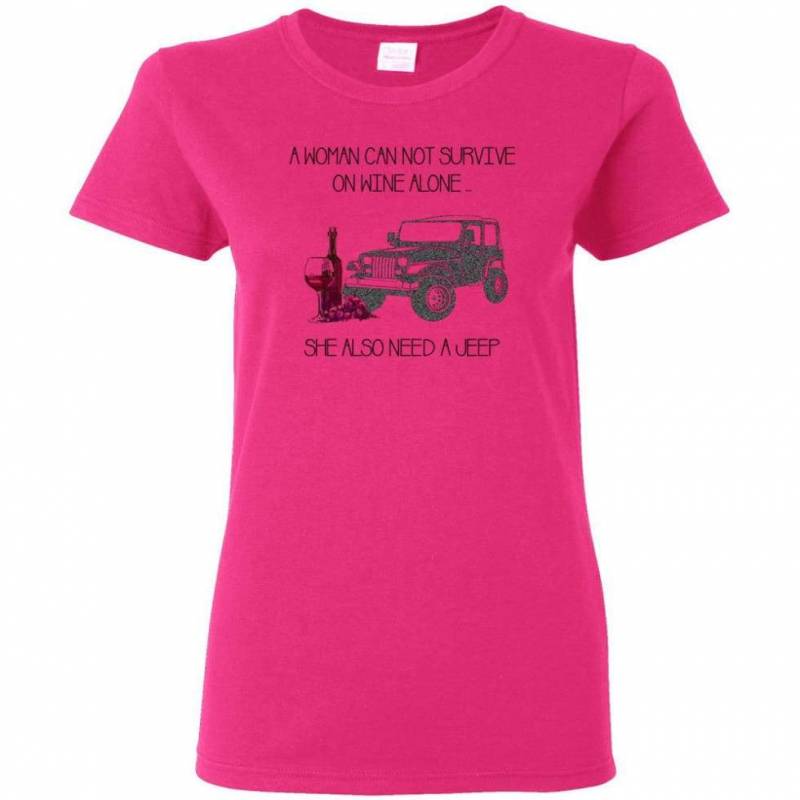 a-woman-cannot-survive-on-wine-alone-she-also-needs-a-jeep-women-tee