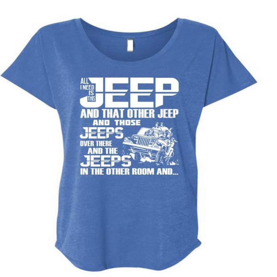 all-i-need-is-this-jeep-t-shirt-jeeps-in-the-other-room-t-shirt-cool-shirt-ladies-triblend-dolman-sleeve