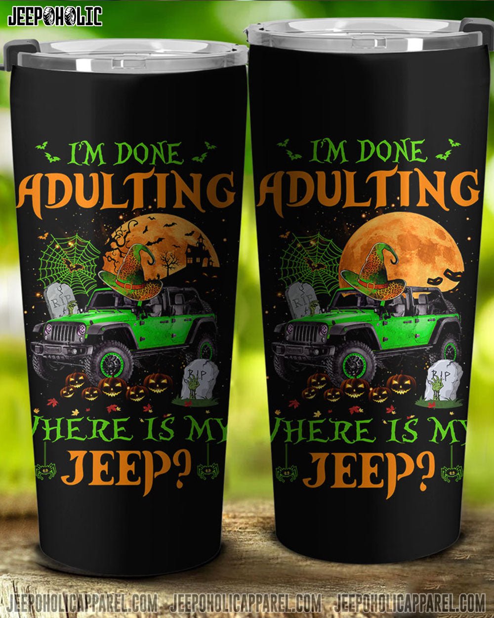 I'm Done Adulting Jeep Halloween Tumbler