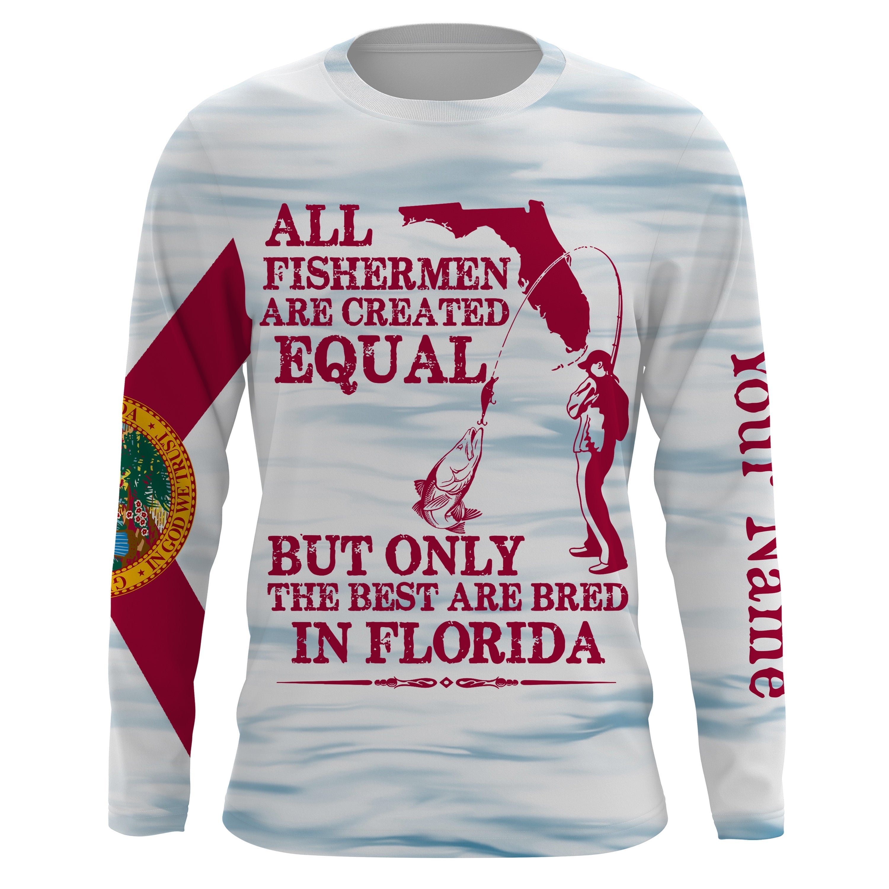 all-fishermen-are-created-equal-but-only-the-best-are-bred-in-florida-flag-patriotic-custom-name-uv-protection-fishing-shirt-fishing-long-sleeve-shirts